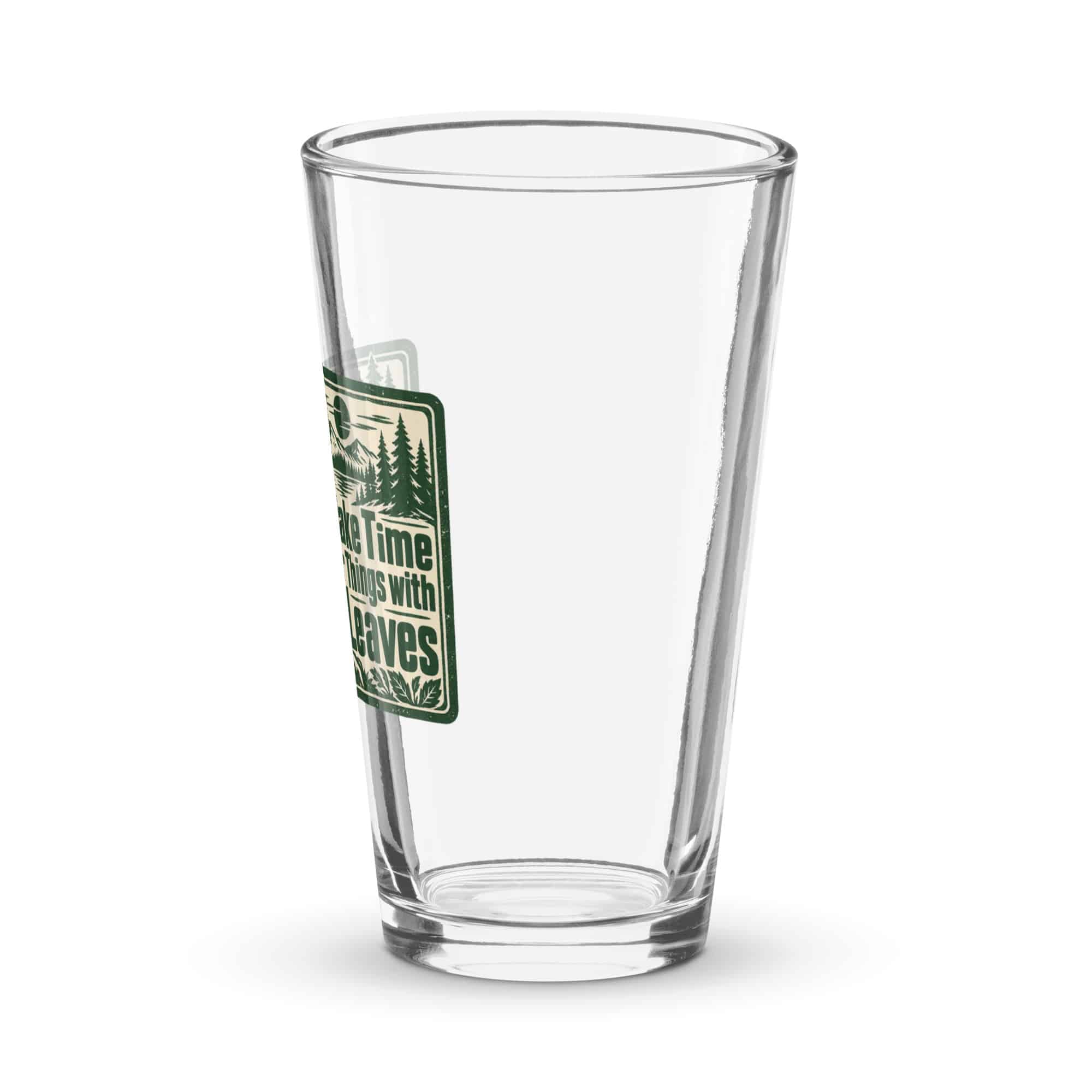 Nature and Adventure Pint Glass: I Make Time for Things with Leaves, Forest Ink Stamp