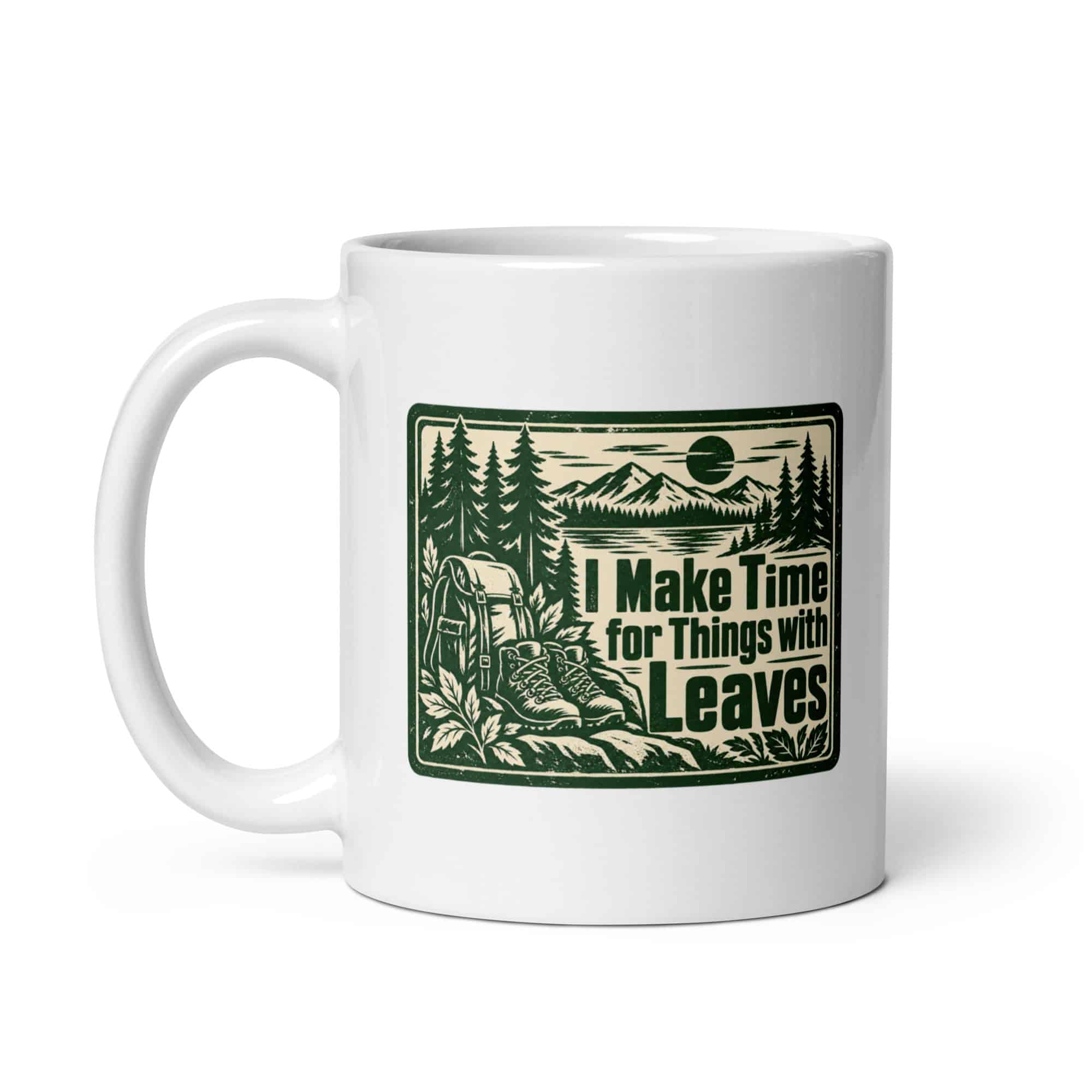 Nature and Adventure White Ceramic Coffee Mug: I Make Time for Things with Leaves, Forest Ink Stamp