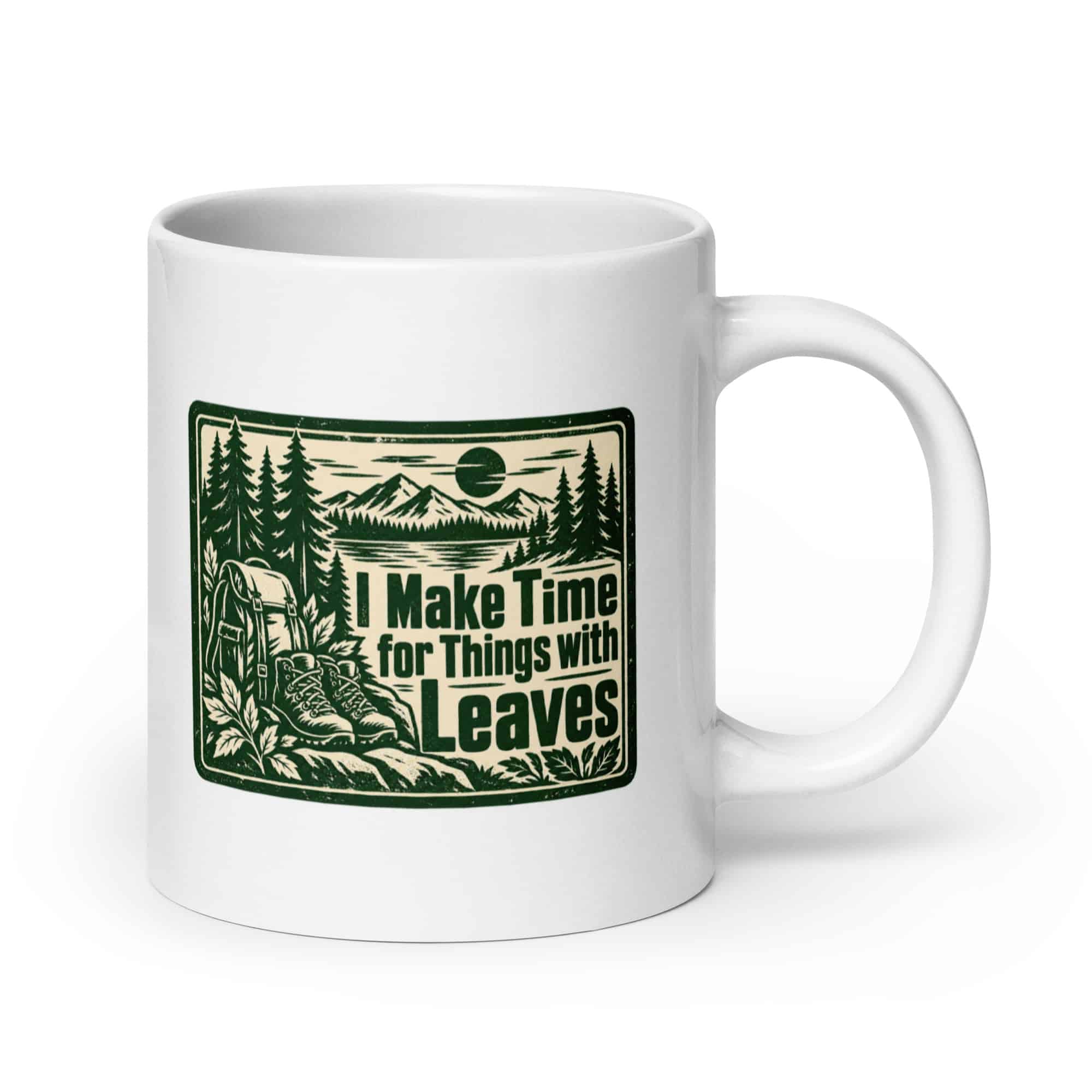 Nature and Adventure White Ceramic Coffee Mug: I Make Time for Things with Leaves, Forest Ink Stamp