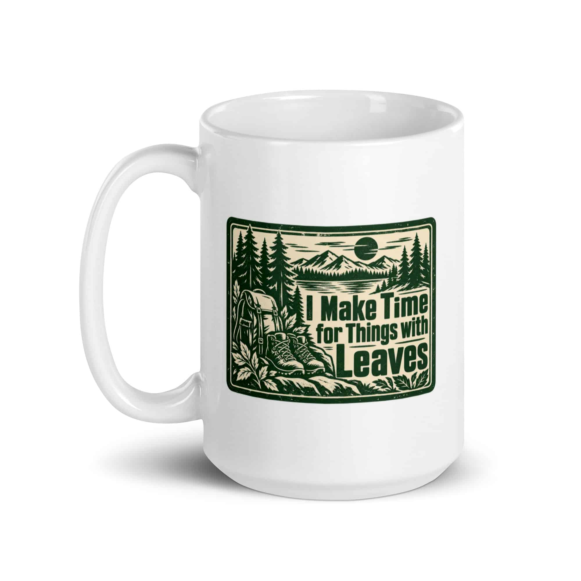 Nature and Adventure White Ceramic Coffee Mug: I Make Time for Things with Leaves, Forest Ink Stamp