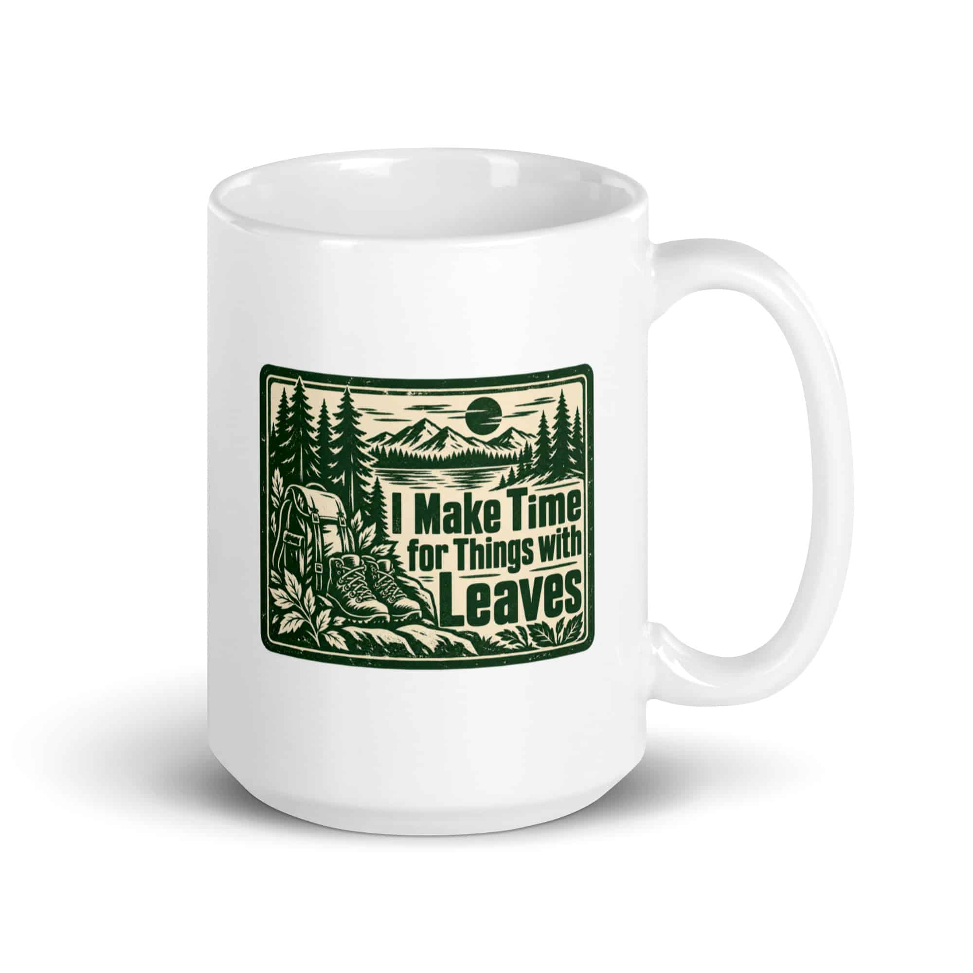 Nature and Adventure White Ceramic Coffee Mug: I Make Time for Things with Leaves, Forest Ink Stamp