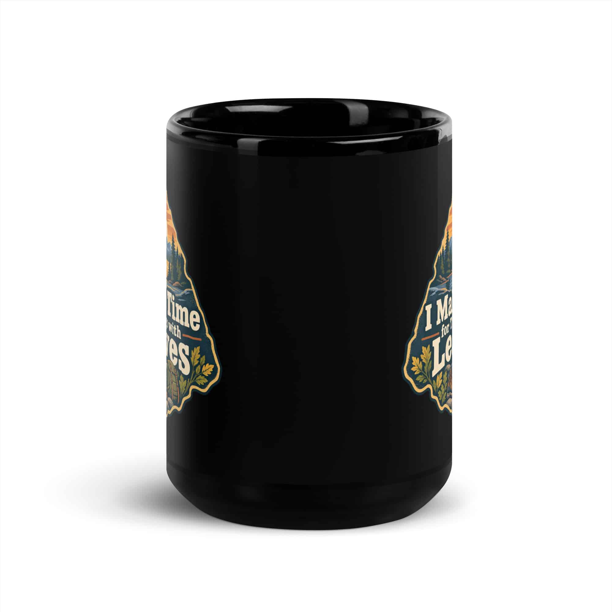 Nature and Adventure Black Coffee Mug: I Make Time for Things with Leaves, Scenic Shield Badge