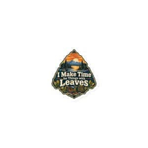 Nature and Adventure Die-Cut Magnet: I Make Time for Things with Leaves, Scenic Shield Badge - 3″×3″ - Main