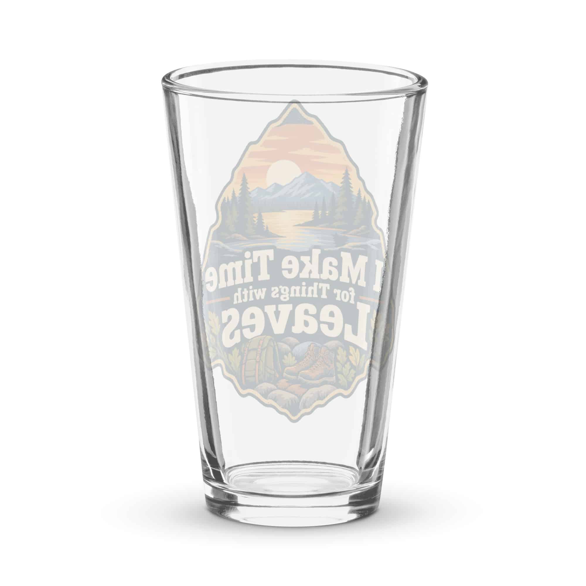Nature and Adventure Pint Glass: I Make Time for Things with Leaves, Scenic Shield Badge