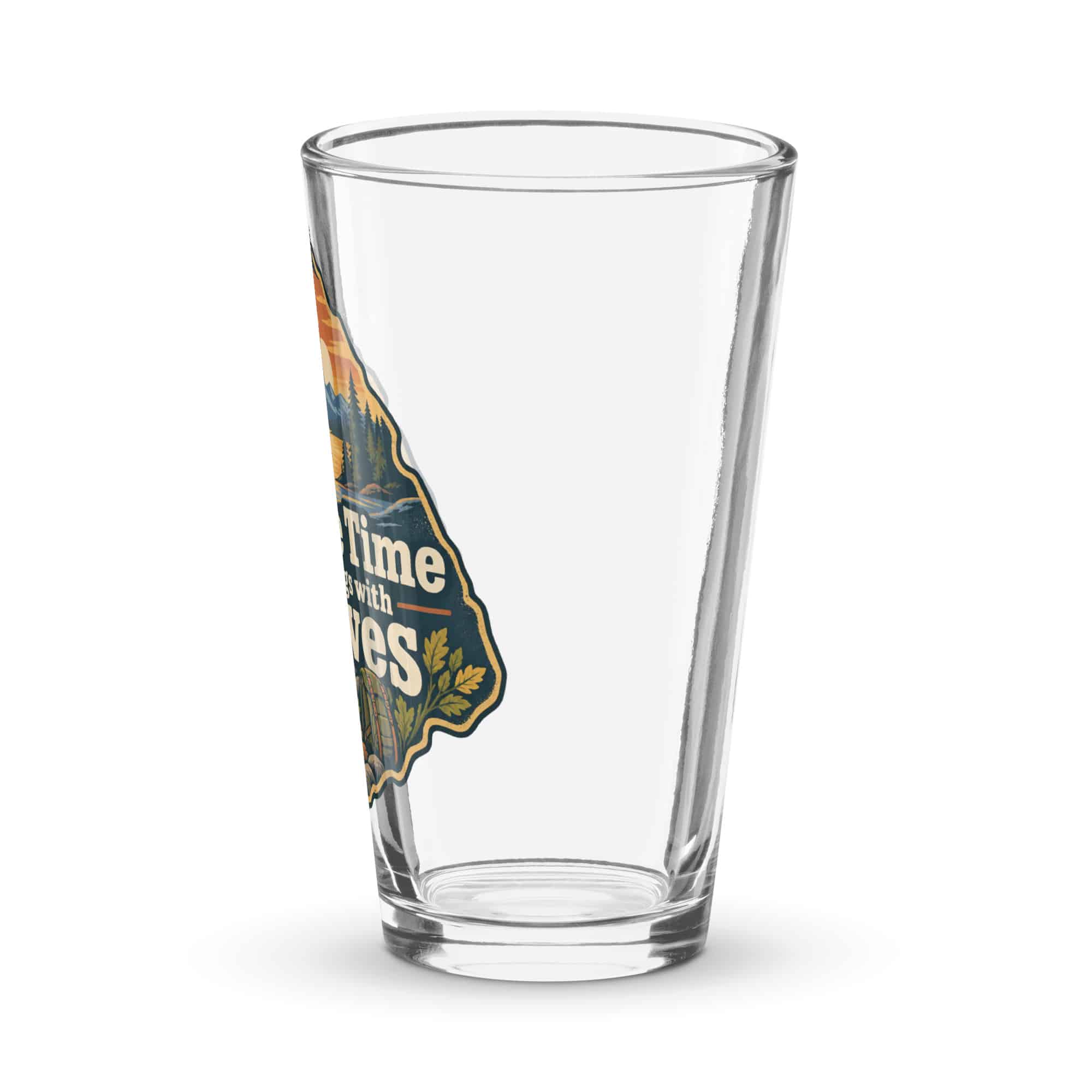 Nature and Adventure Pint Glass: I Make Time for Things with Leaves, Scenic Shield Badge