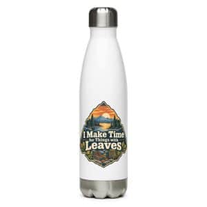 Nature and Adventure Stainless Steel Water Bottle: I Make Time for Things with Leaves, Scenic Shield Badge - 17 oz - Main