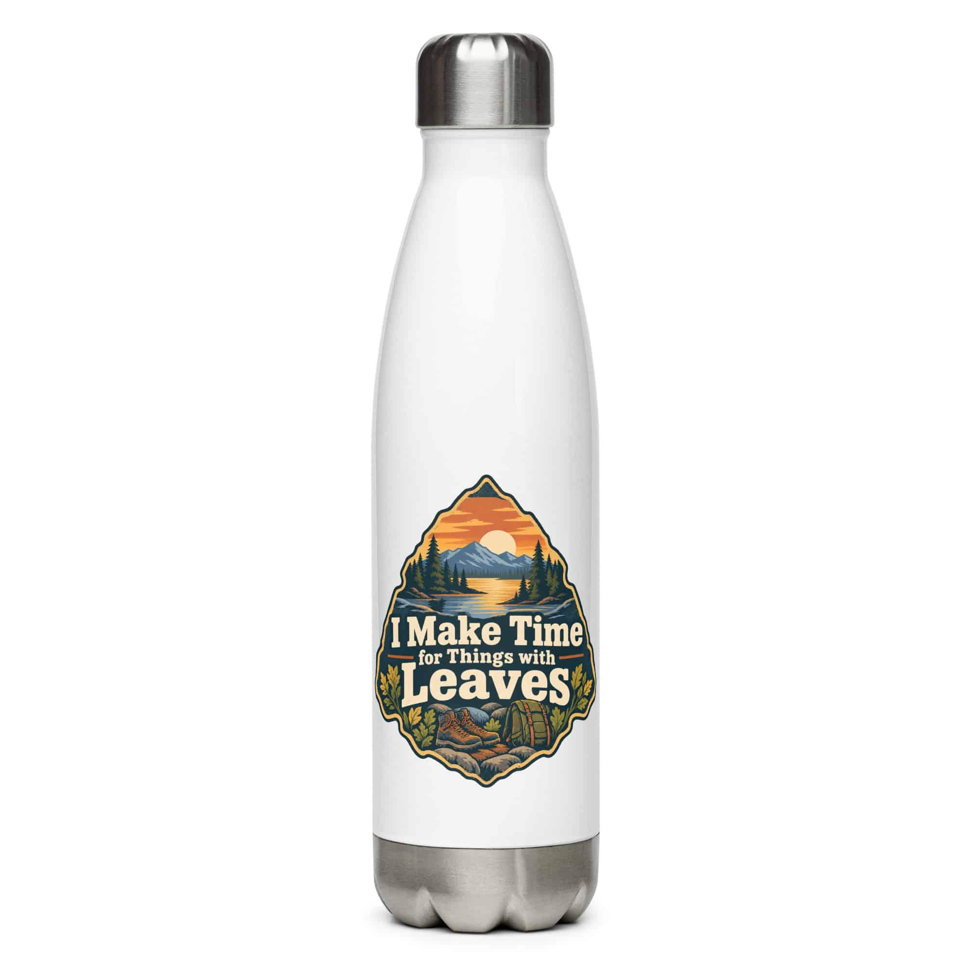 Nature and Adventure Stainless Steel Water Bottle: I Make Time for Things with Leaves, Scenic Shield Badge