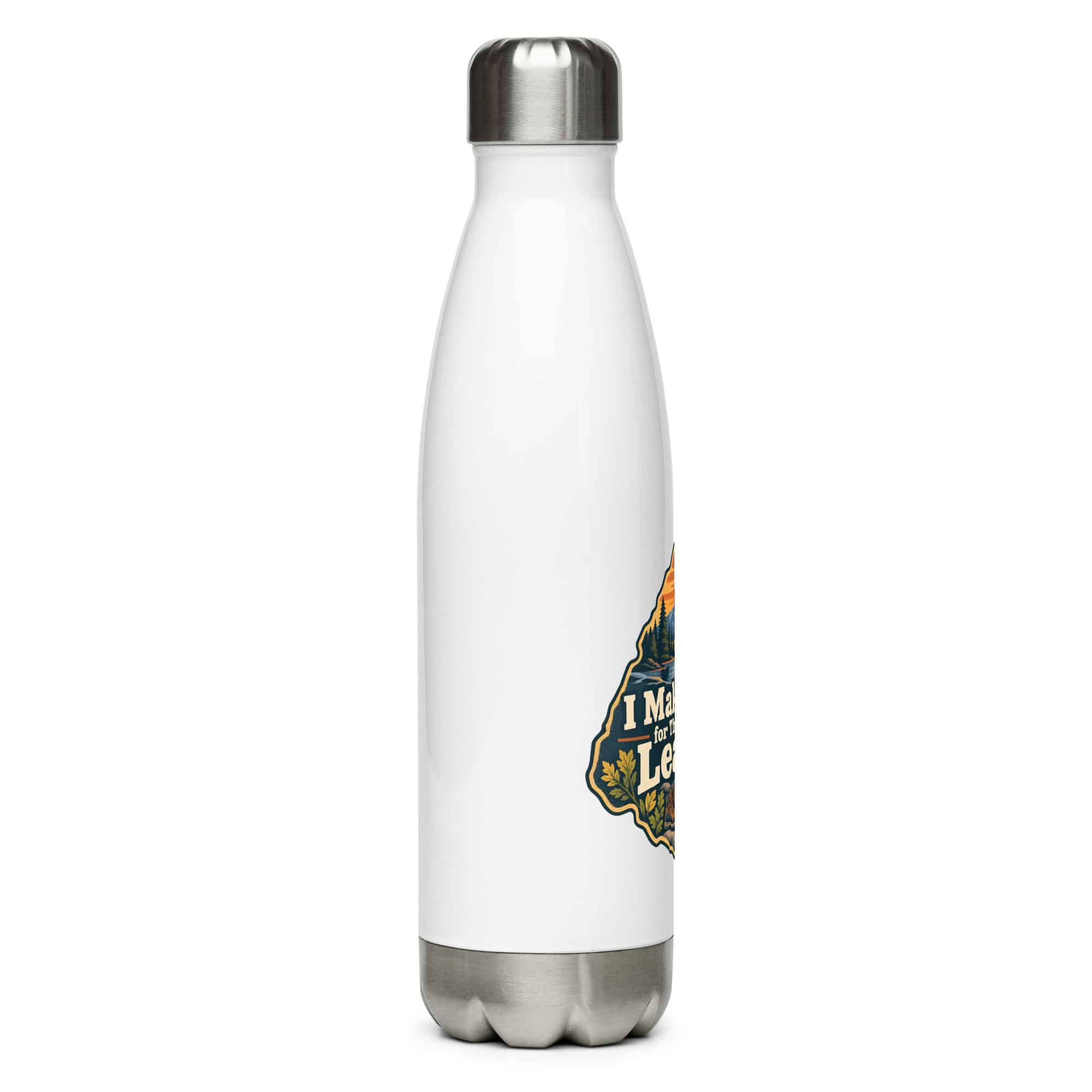 Nature and Adventure Stainless Steel Water Bottle: I Make Time for Things with Leaves, Scenic Shield Badge
