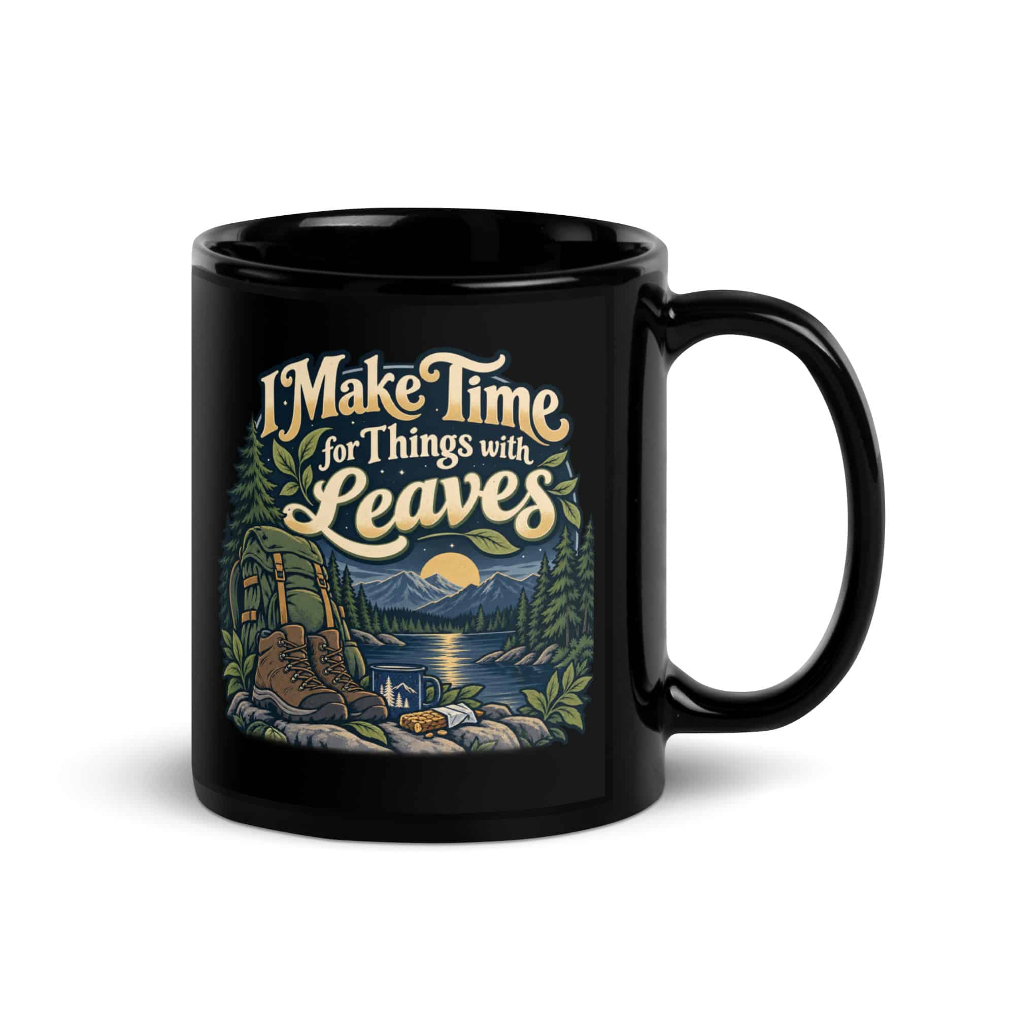 Nature and Adventure Black Coffee Mug: I Make Time for Things with Leaves, Woodland Scenic Lettering