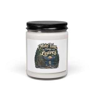 Nature and Adventure Soy Wax Candle: I Make Time for Things with Leaves, Woodland Scenic Lettering - 9oz - Main