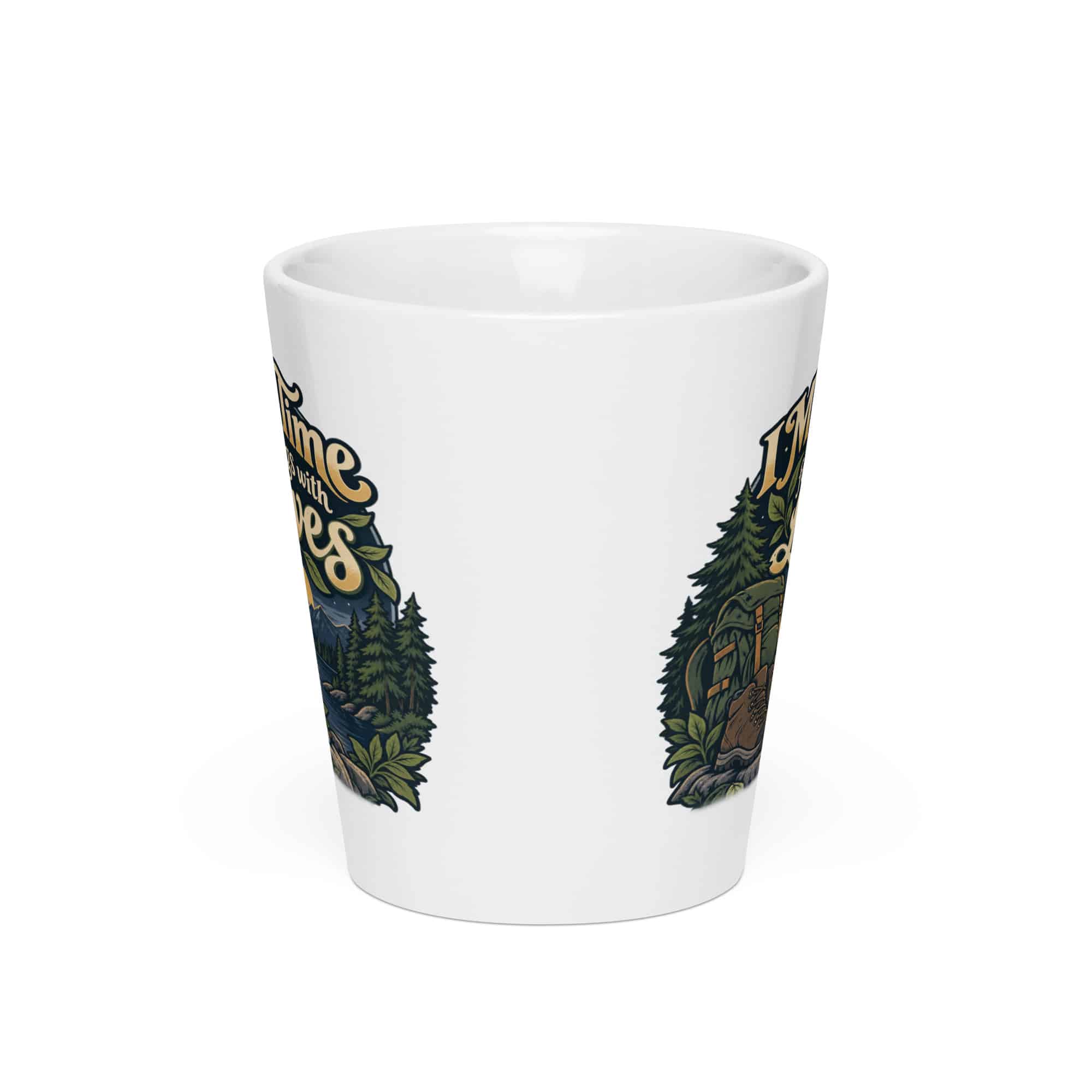 Nature and Adventure Latte Mug: I Make Time for Things with Leaves, Woodland Scenic Lettering