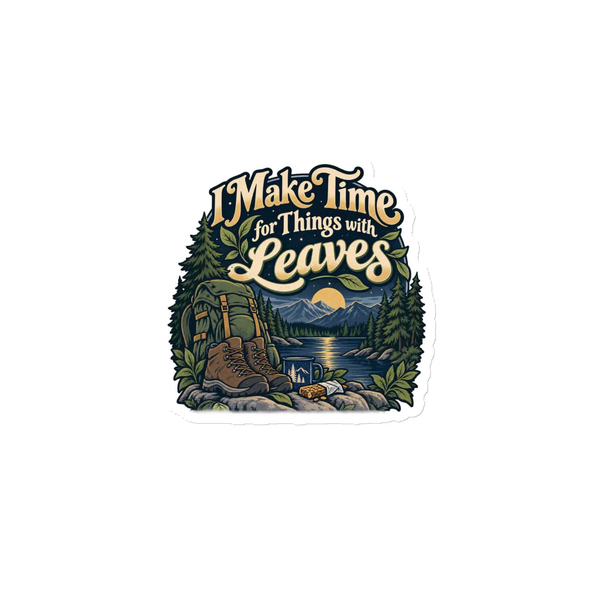 Nature and Adventure Die-Cut Magnet: I Make Time for Things with Leaves, Woodland Scenic Lettering