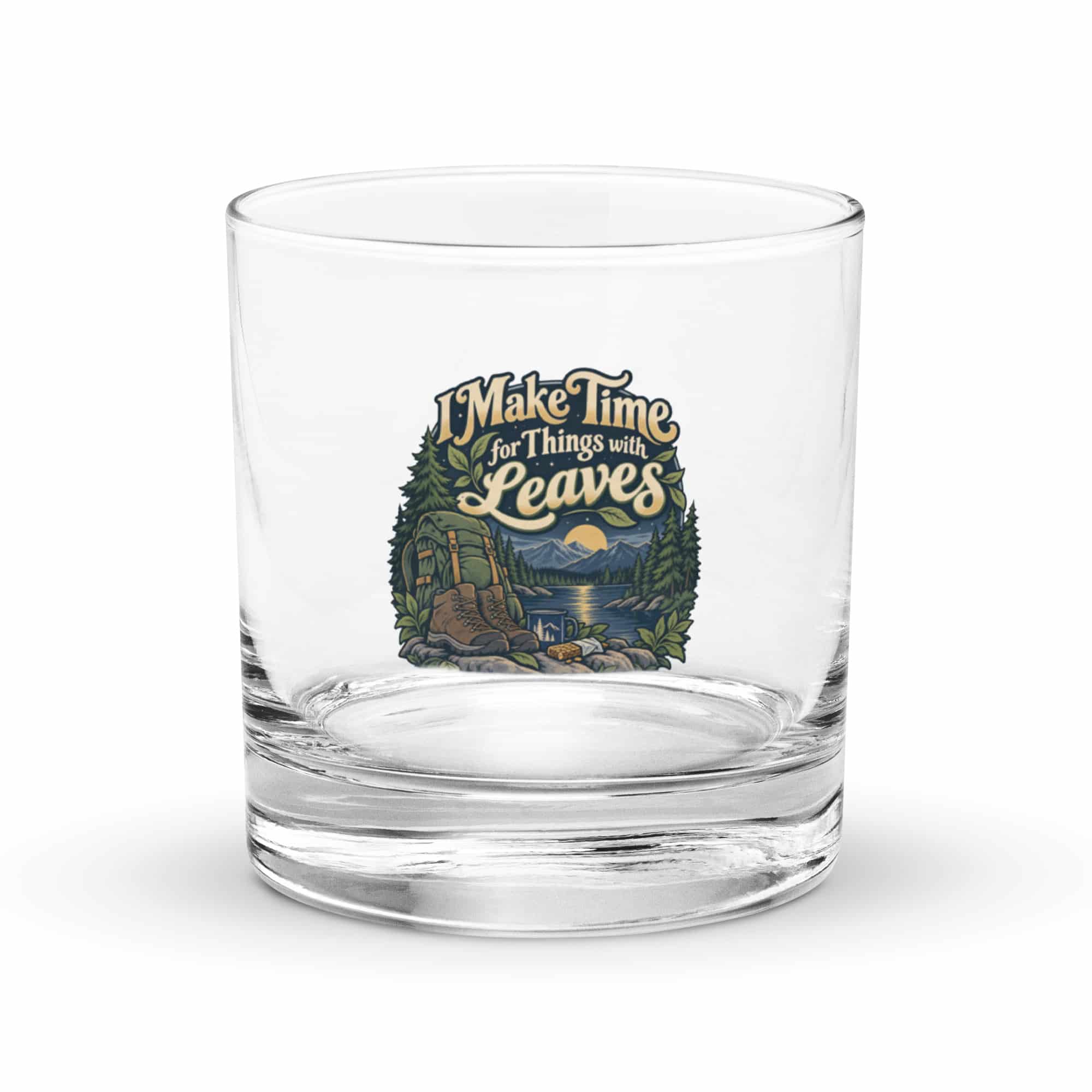 Nature and Adventure Rocks Glass: I Make Time for Things with Leaves, Woodland Scenic Lettering