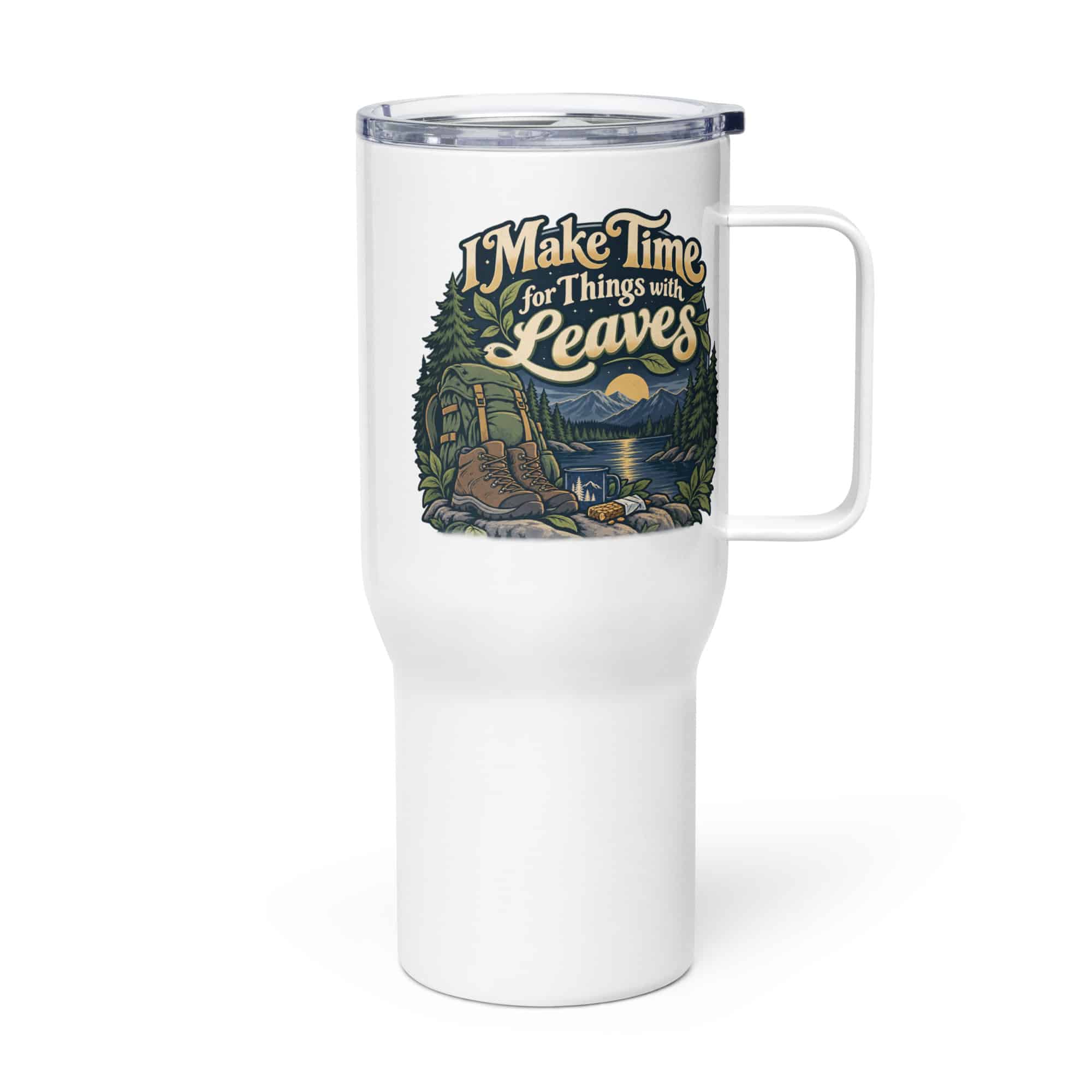 Nature and Adventure Travel Mug: I Make Time for Things with Leaves, Woodland Scenic Lettering