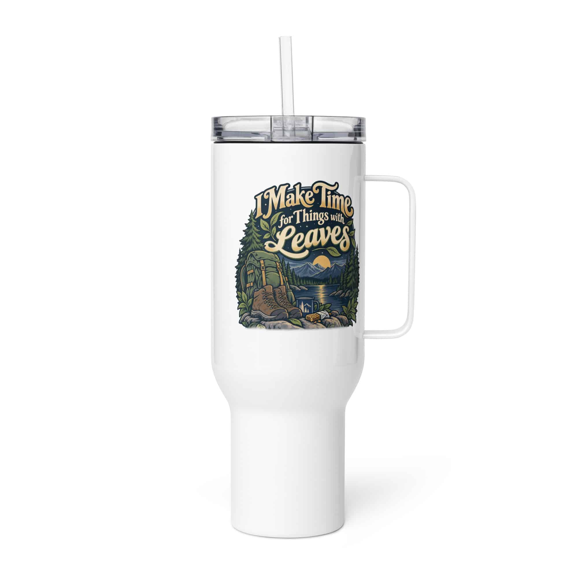 Nature and Adventure Travel Mug: I Make Time for Things with Leaves, Woodland Scenic Lettering