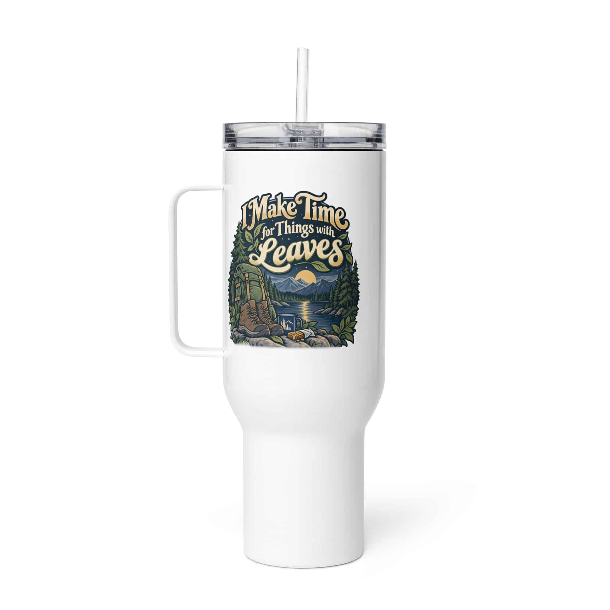Nature and Adventure Travel Mug: I Make Time for Things with Leaves, Woodland Scenic Lettering
