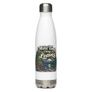 Nature and Adventure Stainless Steel Water Bottle: I Make Time for Things with Leaves, Woodland Scenic Lettering - 17 oz - Main