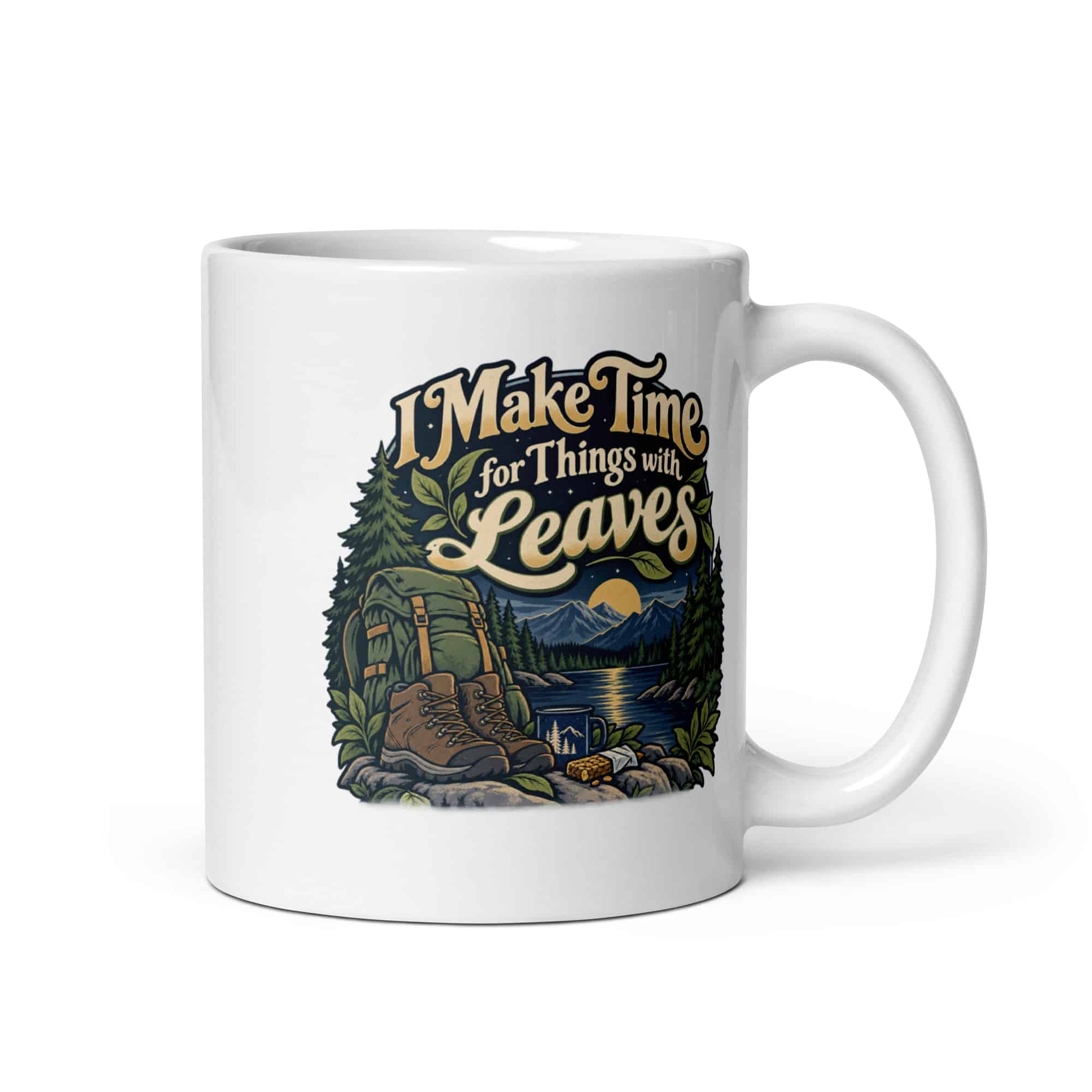 Nature and Adventure White Ceramic Coffee Mug: I Make Time for Things with Leaves, Woodland Scenic Lettering