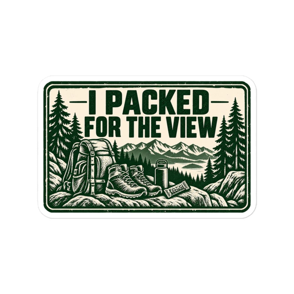 Nature and Adventure Vinyl Sticker: I Packed for the View, Forest Ink Stamp