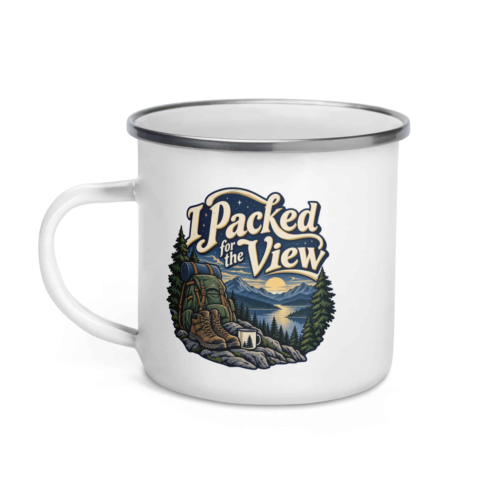 Nature and Adventure Enamel Camp Mug: I Packed for the View, Woodland Scenic Lettering