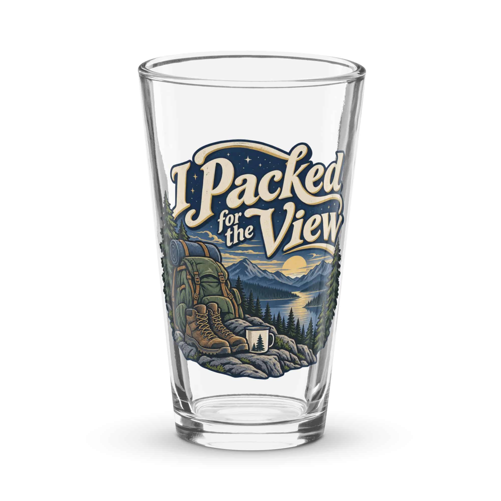 Nature and Adventure Pint Glass: I Packed for the View, Woodland Scenic Lettering