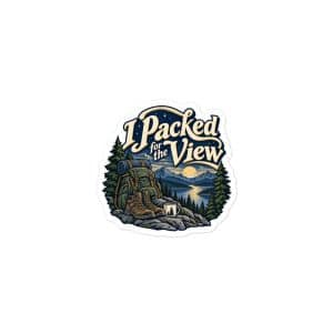 Nature and Adventure Vinyl Sticker: I Packed for the View, Woodland Scenic Lettering - 3″×3″ - Main