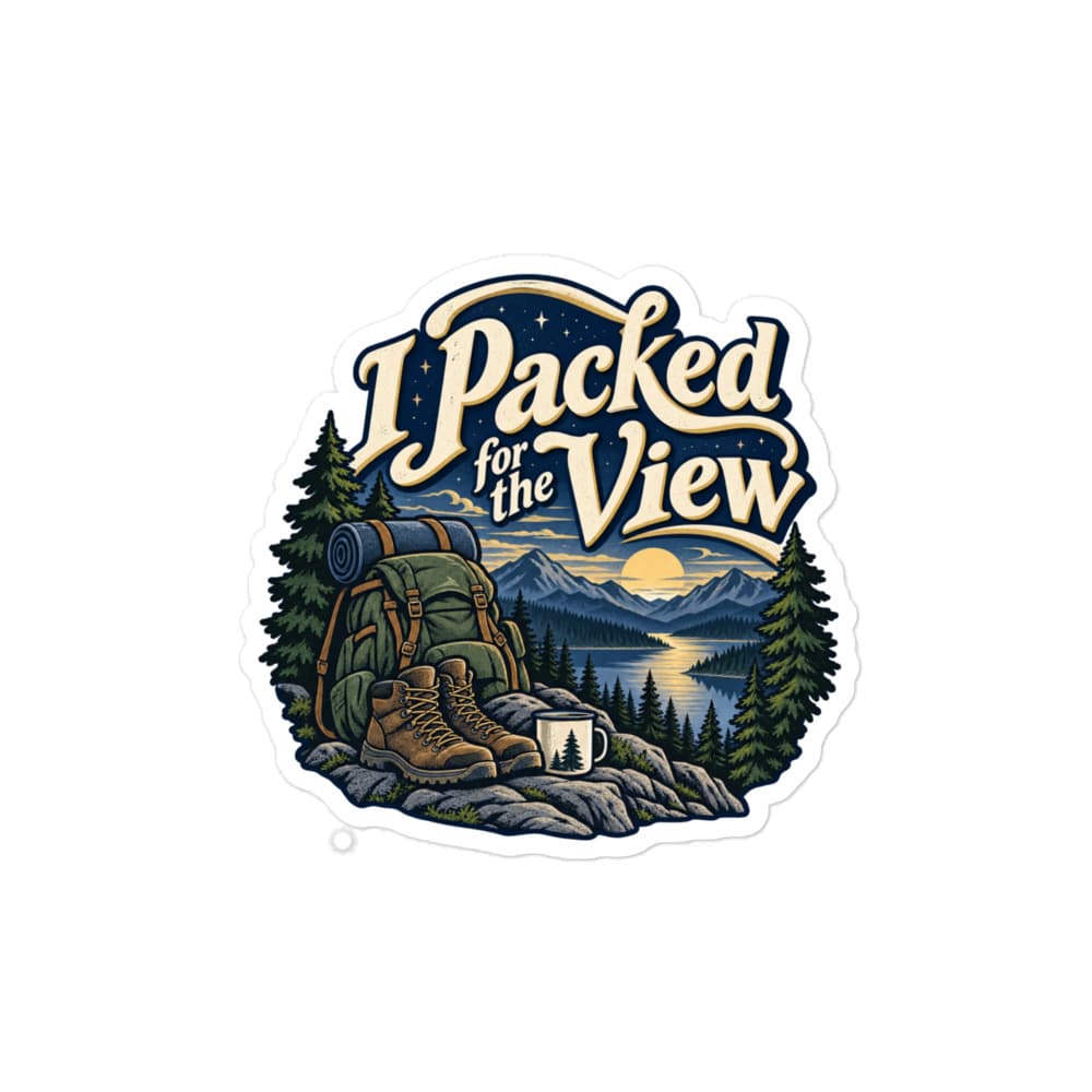 Nature and Adventure Vinyl Sticker: I Packed for the View, Woodland Scenic Lettering