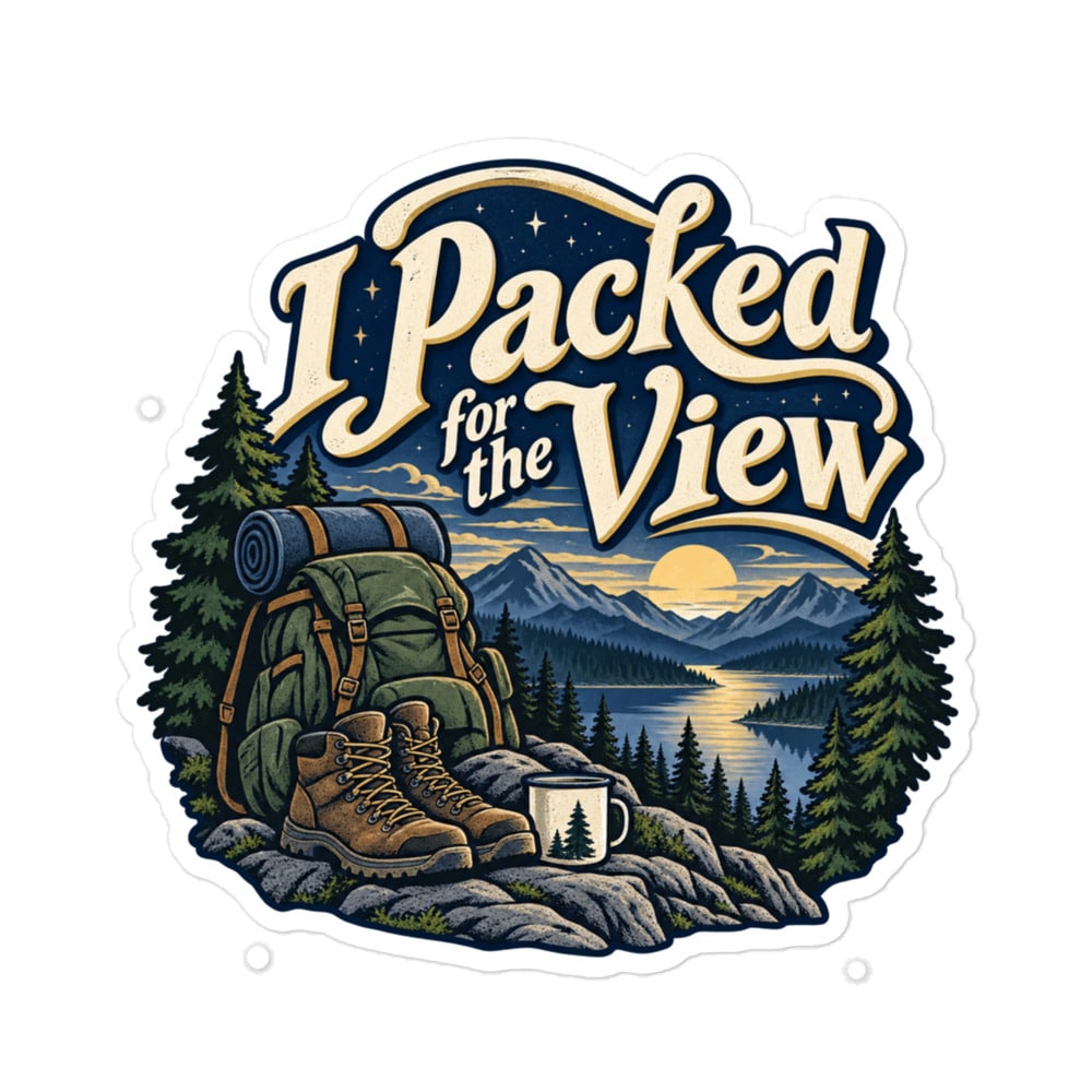 Nature and Adventure Vinyl Sticker: I Packed for the View, Woodland Scenic Lettering
