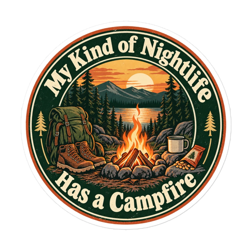 Nature and Adventure Vinyl Sticker: My Kind of Nightlife Has a Campfire, Vintage Round Badge