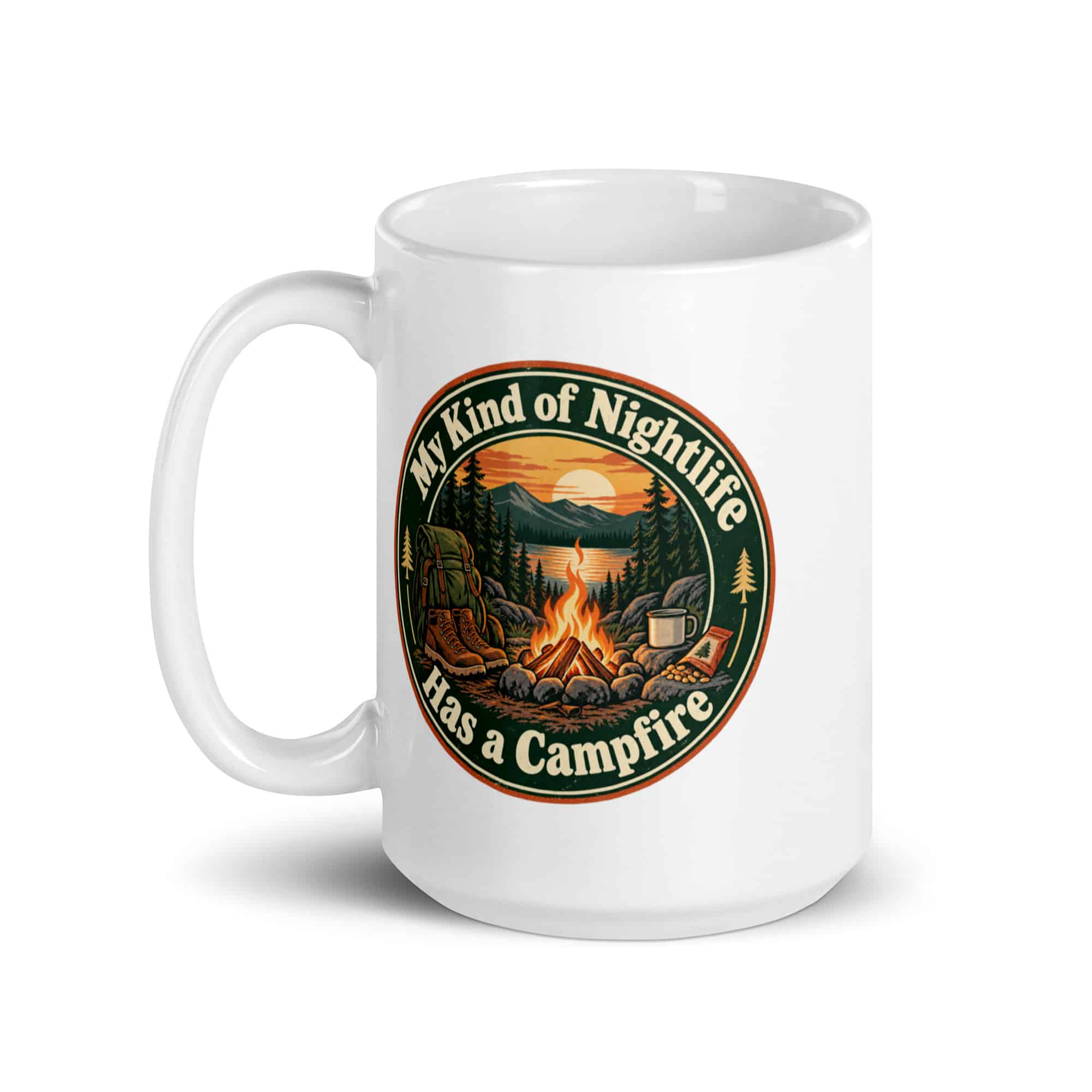 Nature and Adventure White Ceramic Coffee Mug: My Kind of Nightlife Has a Campfire, Vintage Round Badge