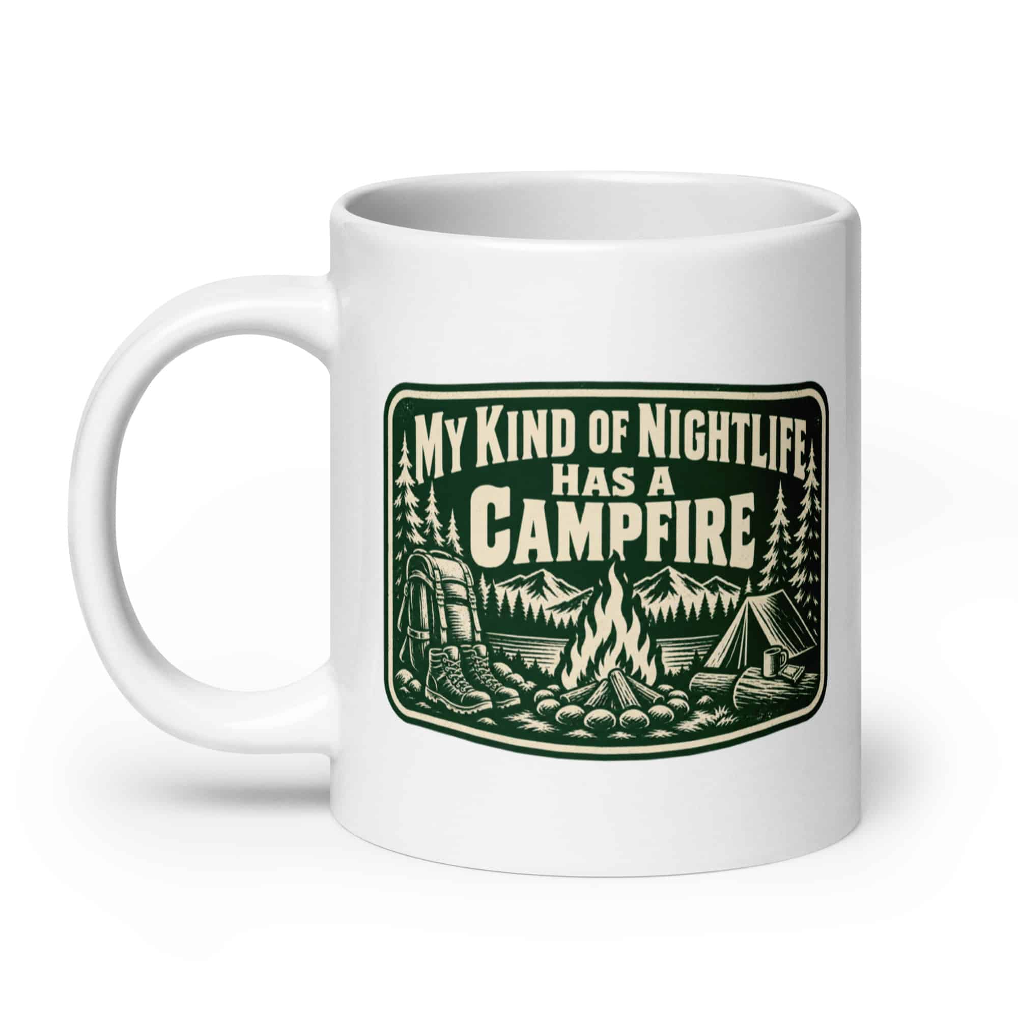 Nature and Adventure White Ceramic Coffee Mug: My Kind of Nightlife Has a Campfire, Forest Ink Stamp