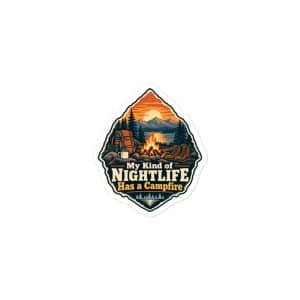 Nature and Adventure Vinyl Sticker: My Kind of Nightlife Has a Campfire, Scenic Shield Badge - 3″×3″ - Main