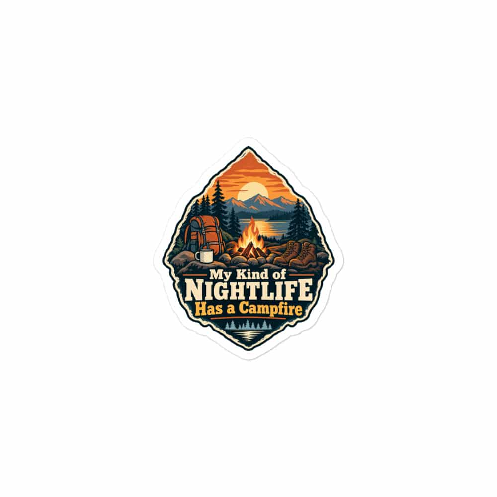 Nature and Adventure Vinyl Sticker: My Kind of Nightlife Has a Campfire, Scenic Shield Badge