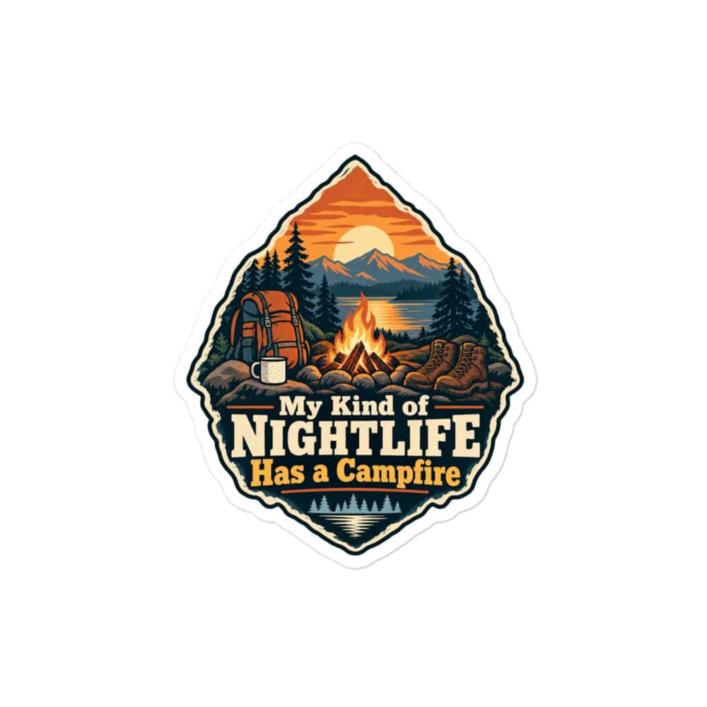 Nature and Adventure Vinyl Sticker: My Kind of Nightlife Has a Campfire, Scenic Shield Badge