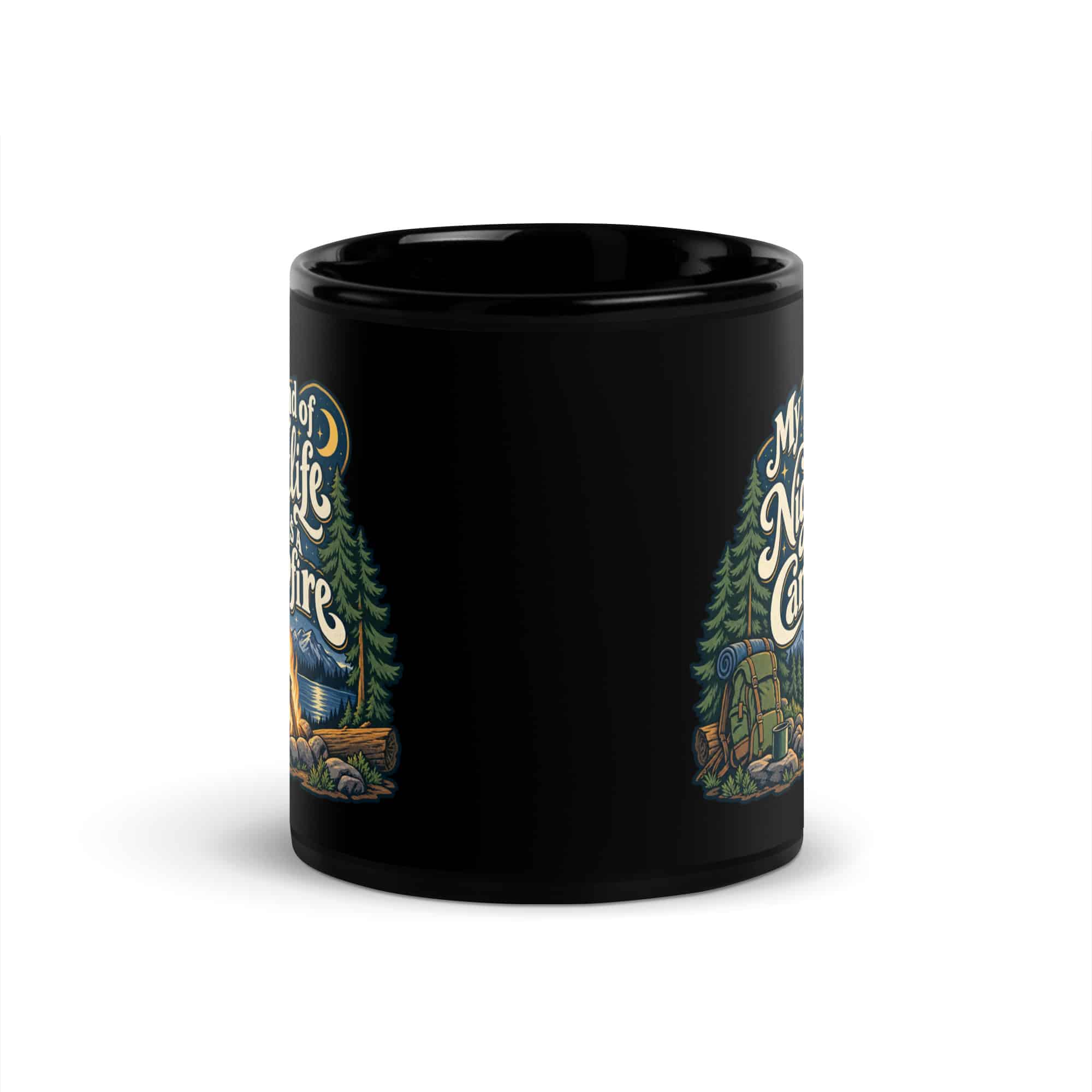 Nature and Adventure Black Coffee Mug: My Kind of Nightlife Has a Campfire, Woodland Scenic Lettering