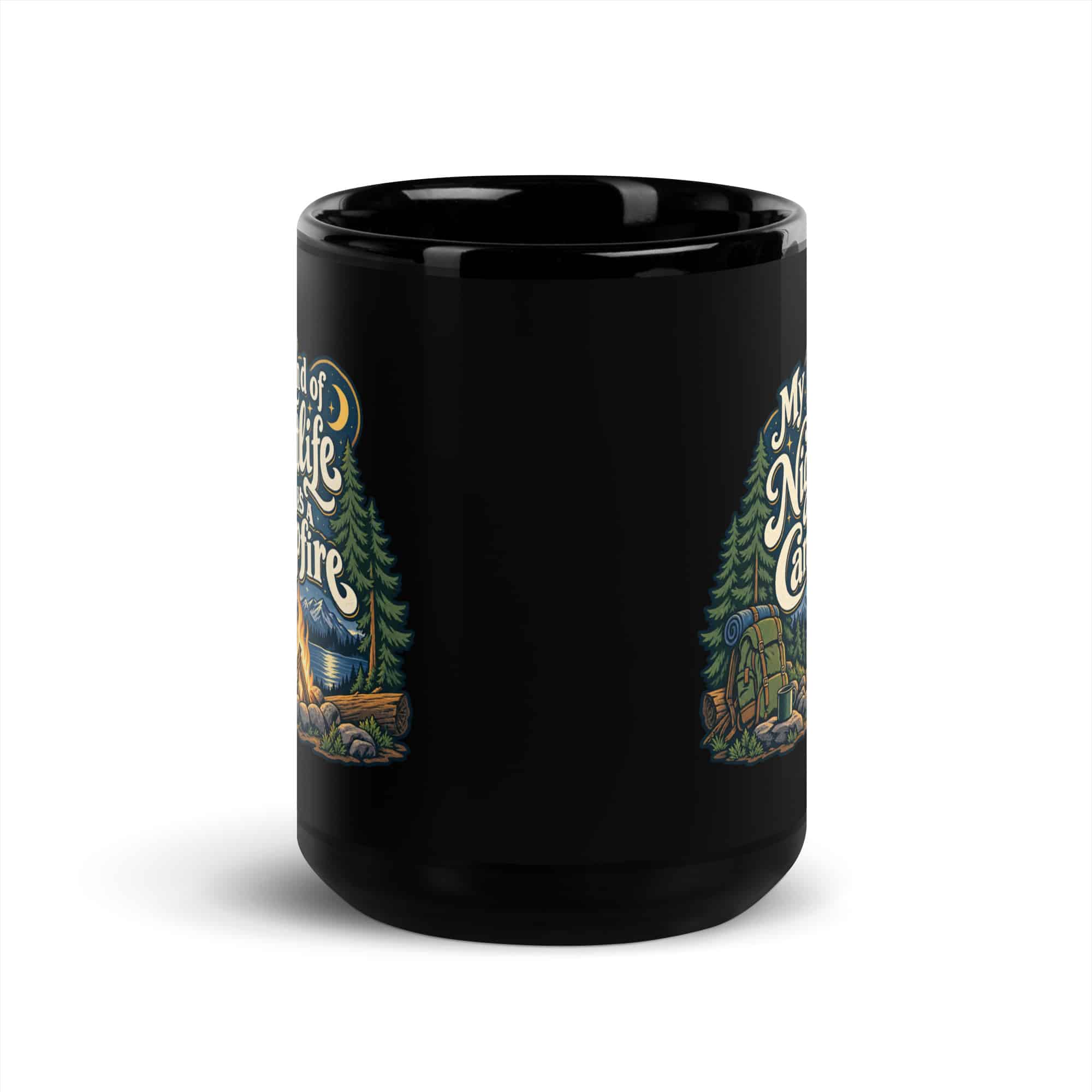 Nature and Adventure Black Coffee Mug: My Kind of Nightlife Has a Campfire, Woodland Scenic Lettering