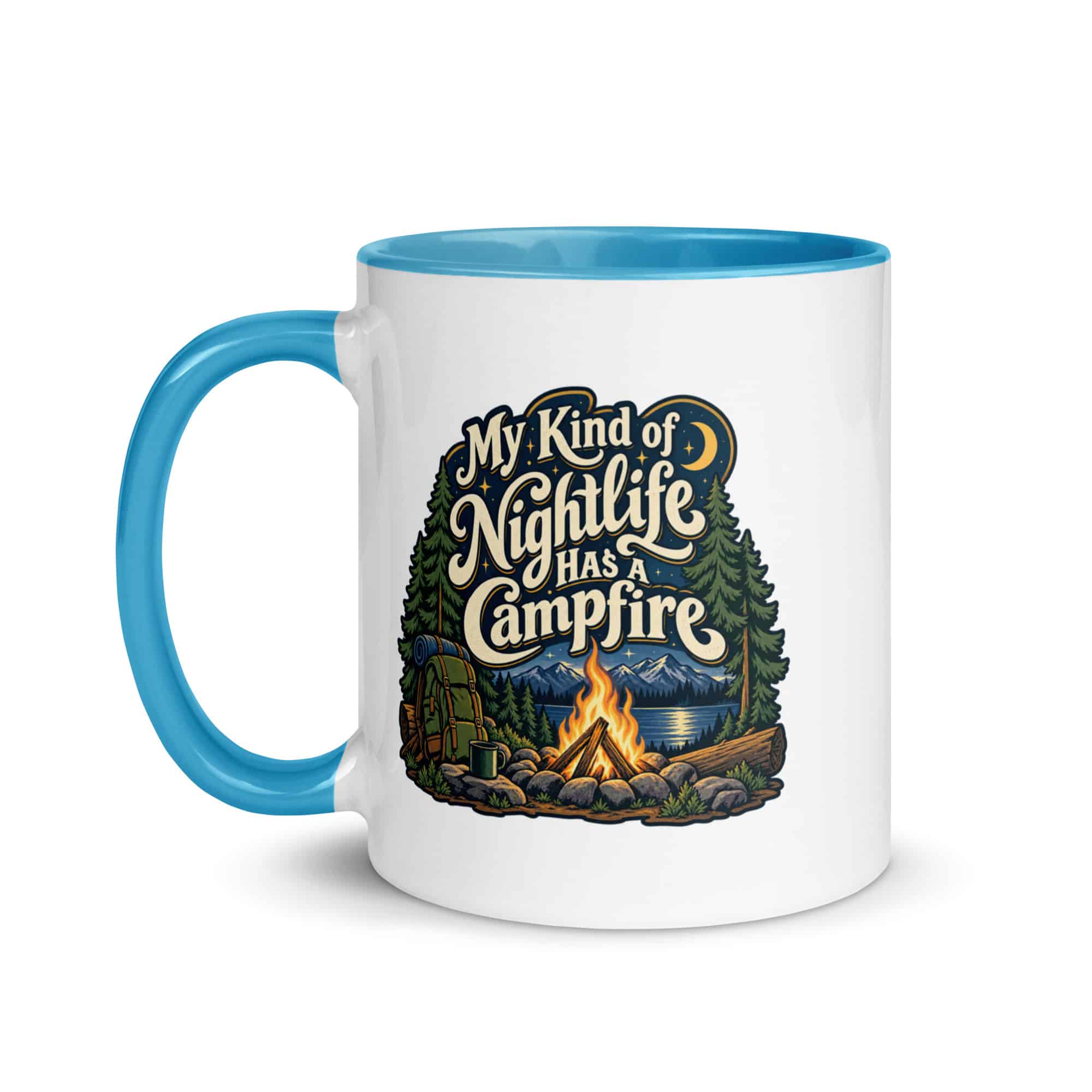Nature and Adventure Color Inside Coffee Mug: My Kind of Nightlife Has a Campfire, Woodland Scenic Lettering
