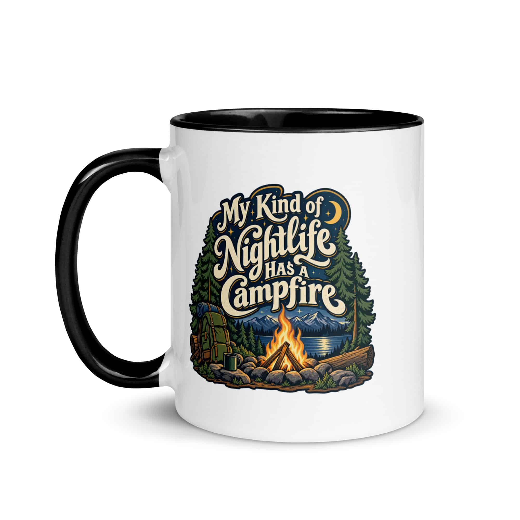 Nature and Adventure Color Inside Coffee Mug: My Kind of Nightlife Has a Campfire, Woodland Scenic Lettering