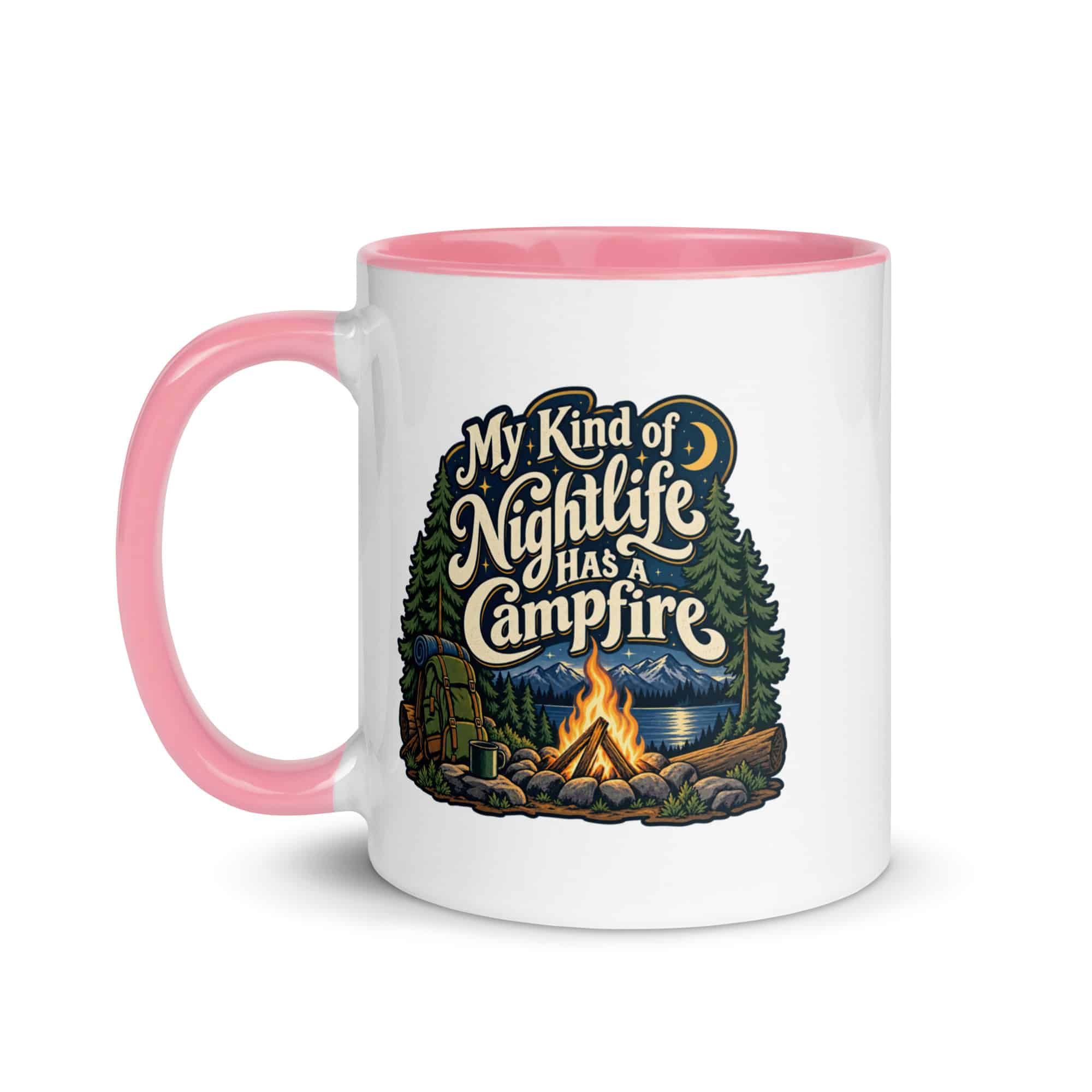 Nature and Adventure Color Inside Coffee Mug: My Kind of Nightlife Has a Campfire, Woodland Scenic Lettering