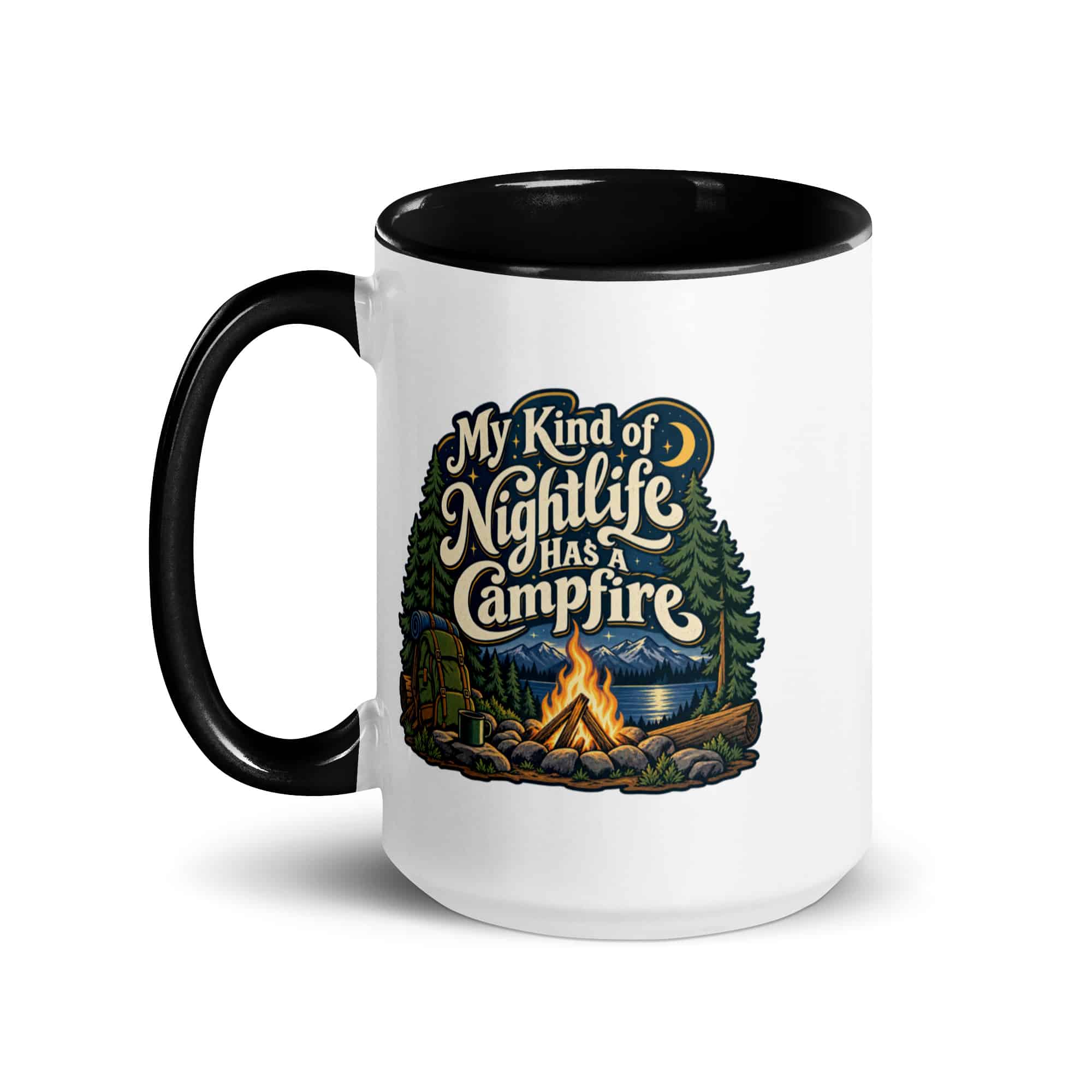 Nature and Adventure Color Inside Coffee Mug: My Kind of Nightlife Has a Campfire, Woodland Scenic Lettering