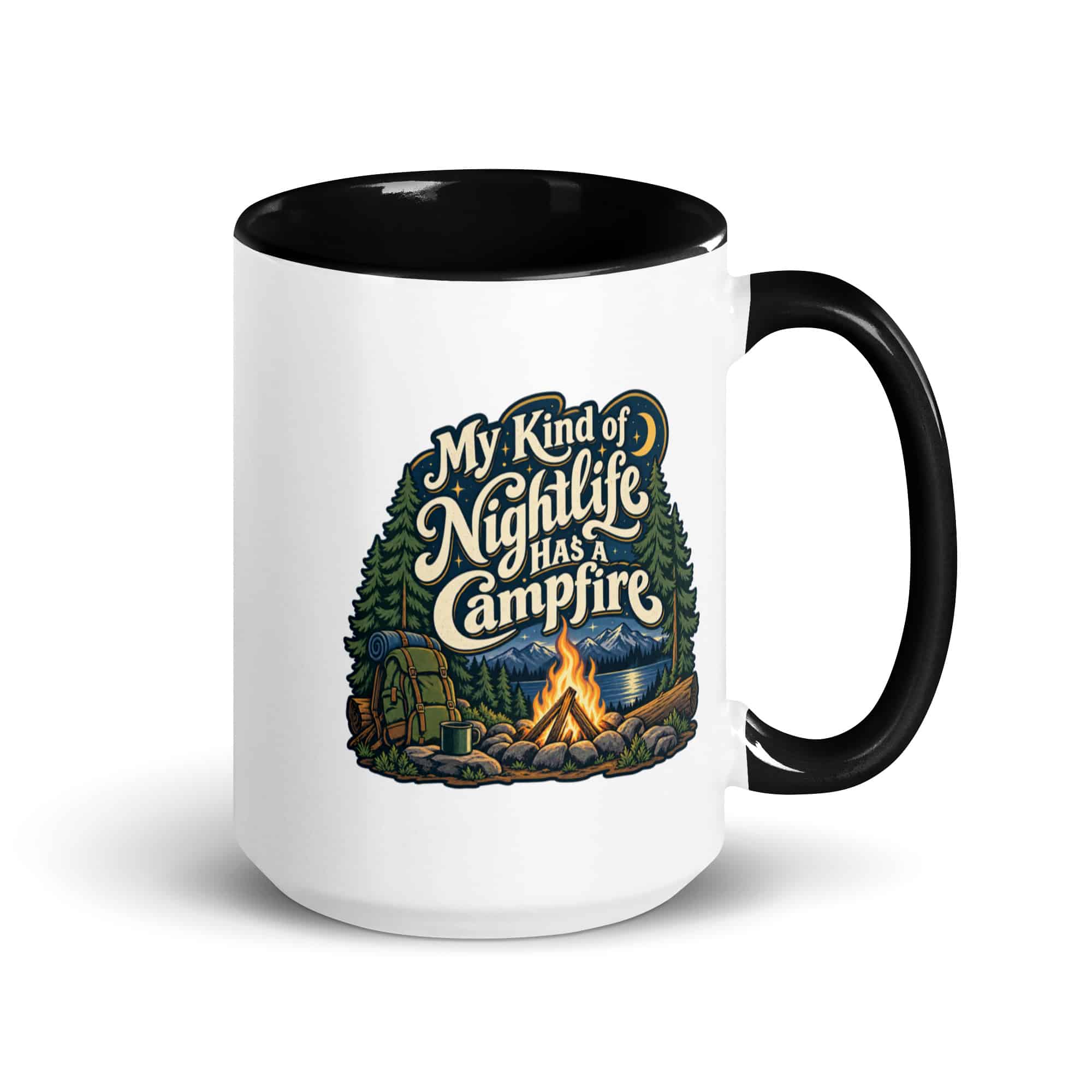 Nature and Adventure Color Inside Coffee Mug: My Kind of Nightlife Has a Campfire, Woodland Scenic Lettering