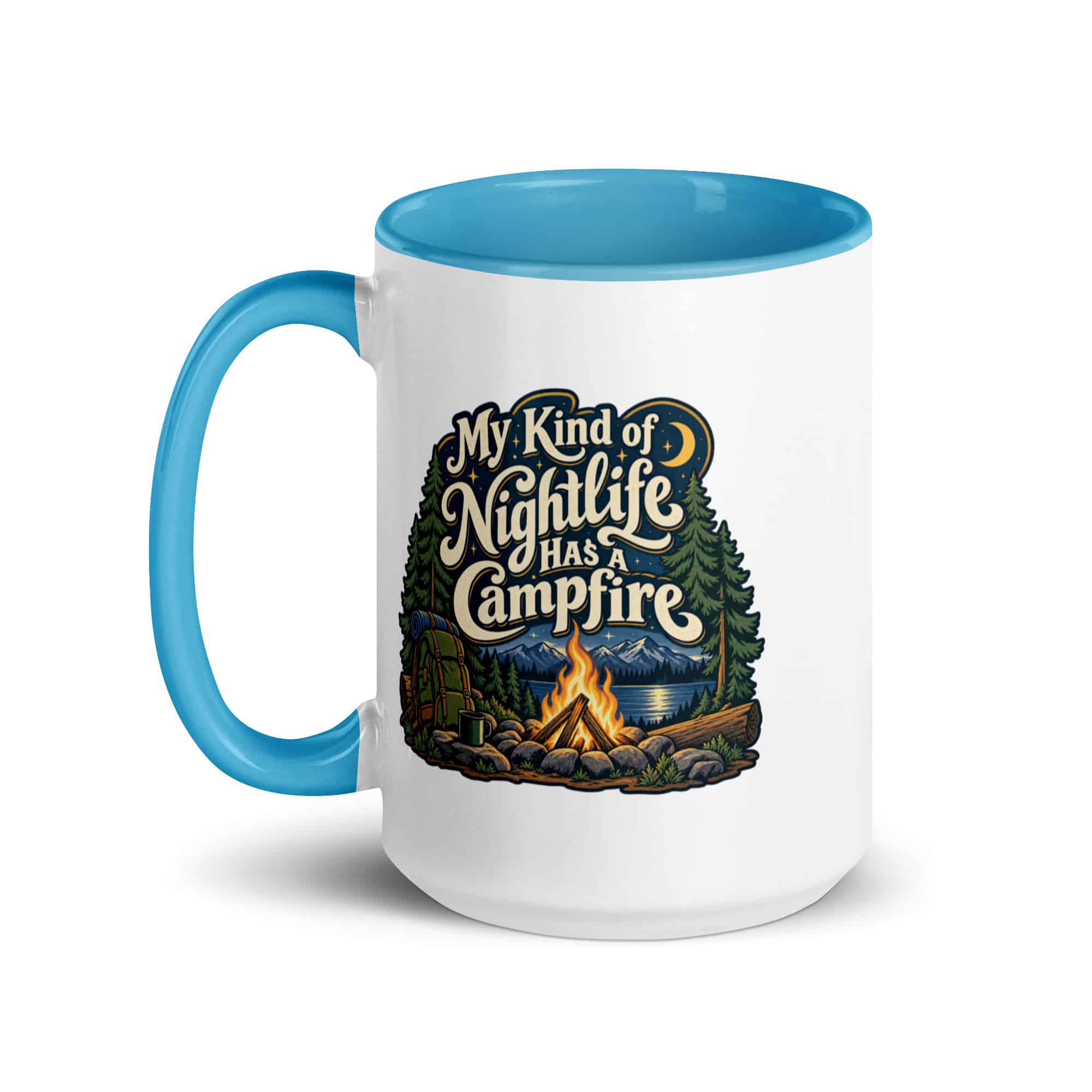 Nature and Adventure Color Inside Coffee Mug: My Kind of Nightlife Has a Campfire, Woodland Scenic Lettering