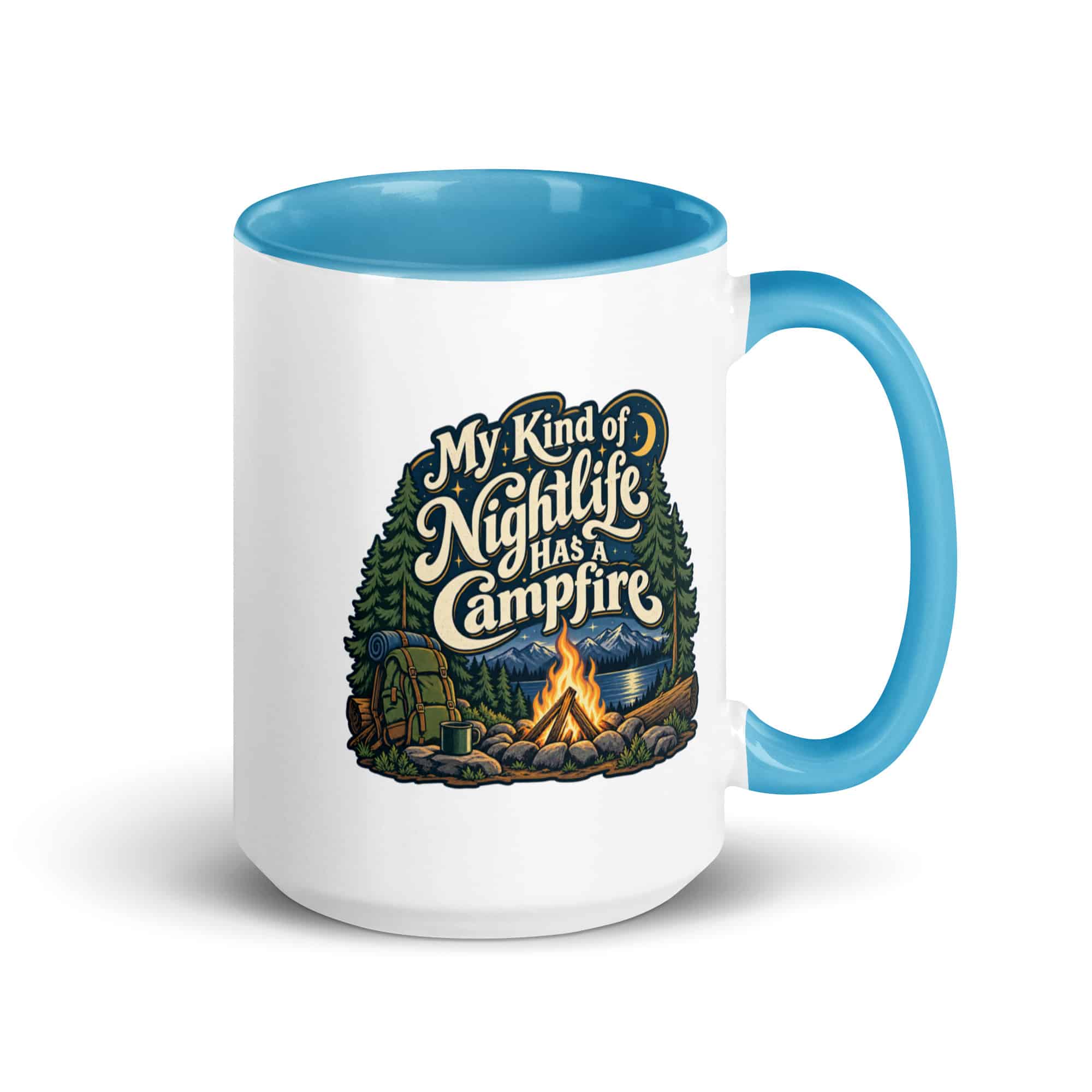 Nature and Adventure Color Inside Coffee Mug: My Kind of Nightlife Has a Campfire, Woodland Scenic Lettering