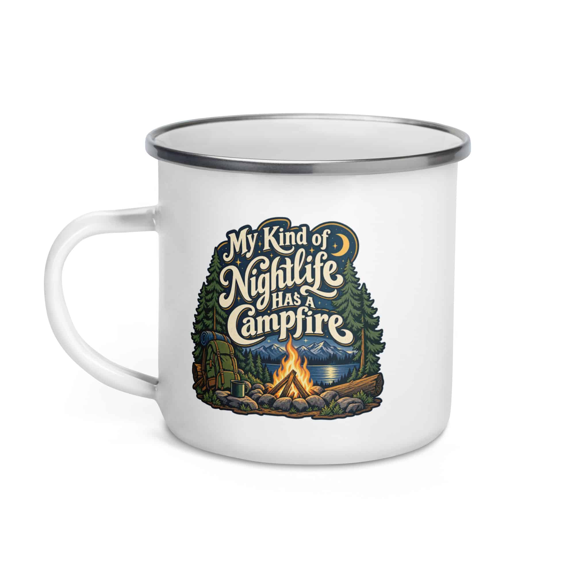 Nature and Adventure Enamel Camp Mug: My Kind of Nightlife Has a Campfire, Woodland Scenic Lettering