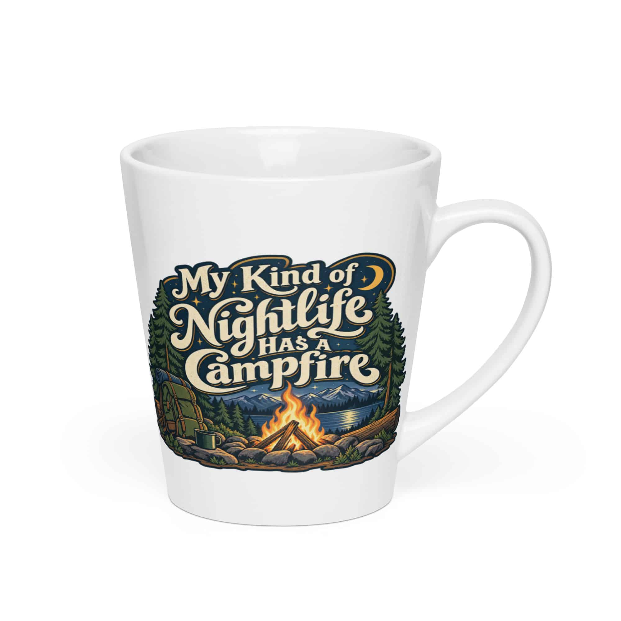 Nature and Adventure Latte Mug: My Kind of Nightlife Has a Campfire, Woodland Scenic Lettering