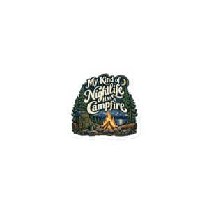 Nature and Adventure Die-Cut Magnet: My Kind of Nightlife Has a Campfire, Woodland Scenic Lettering - 3″×3″ - Main