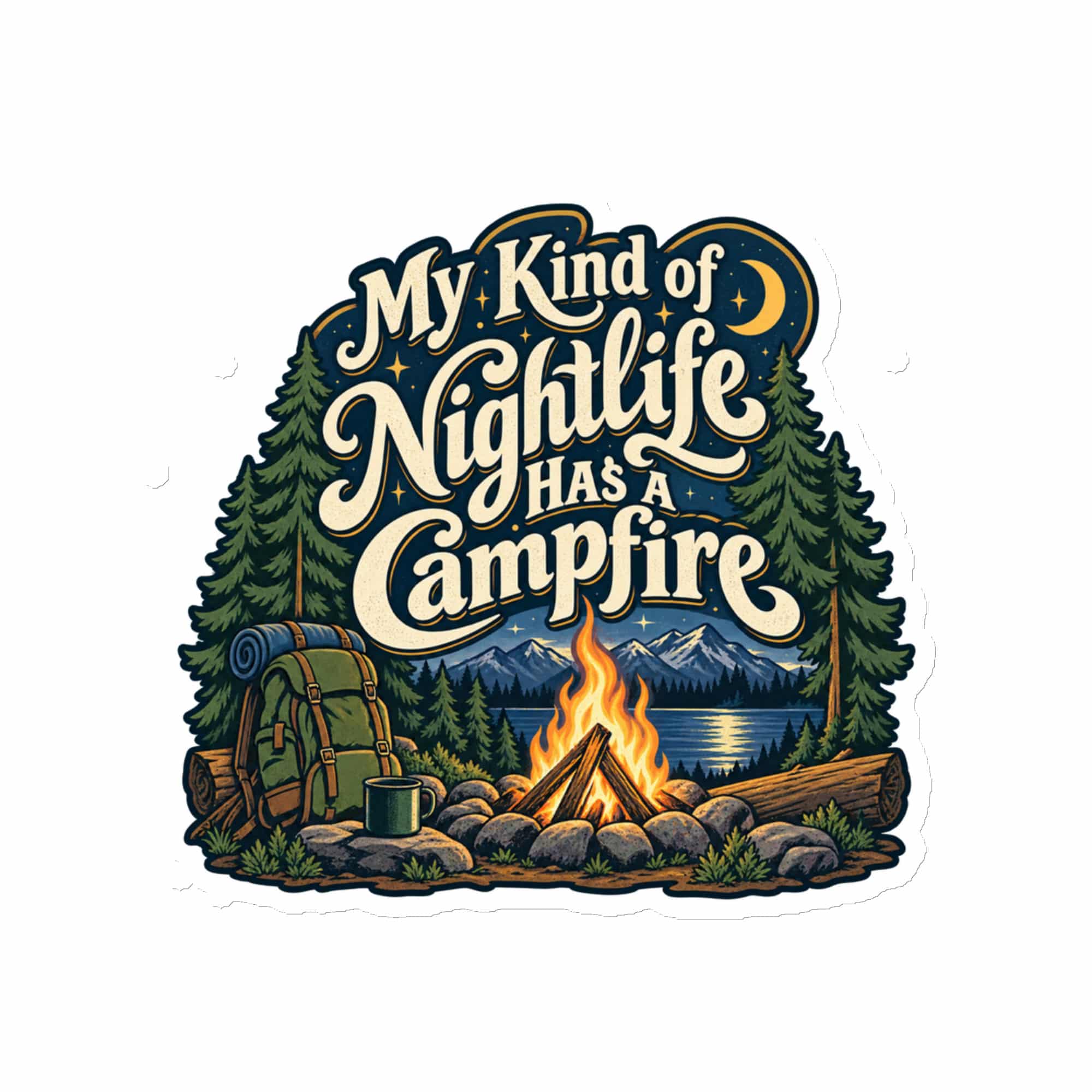 Nature and Adventure Die-Cut Magnet: My Kind of Nightlife Has a Campfire, Woodland Scenic Lettering