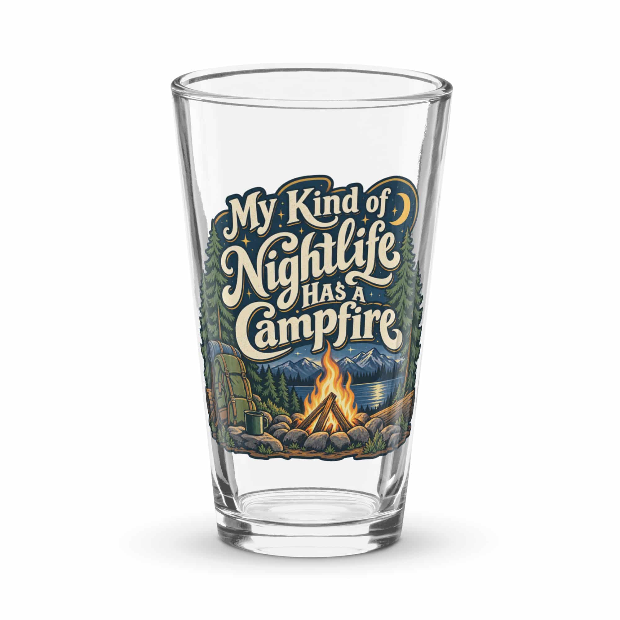 Nature and Adventure Pint Glass: My Kind of Nightlife Has a Campfire, Woodland Scenic Lettering