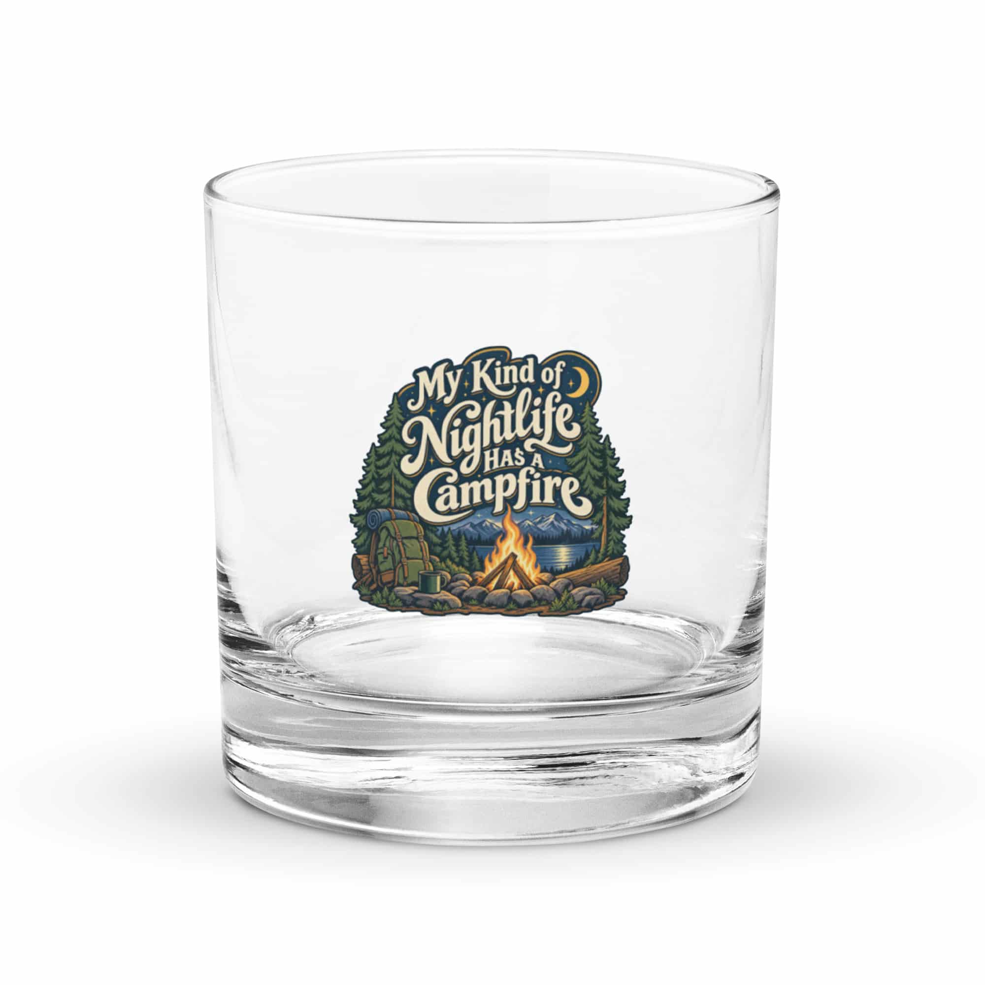 Nature and Adventure Rocks Glass: My Kind of Nightlife Has a Campfire, Woodland Scenic Lettering
