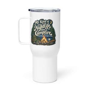 Nature and Adventure Travel Mug: My Kind of Nightlife Has a Campfire, Woodland Scenic Lettering - 25 oz - Main